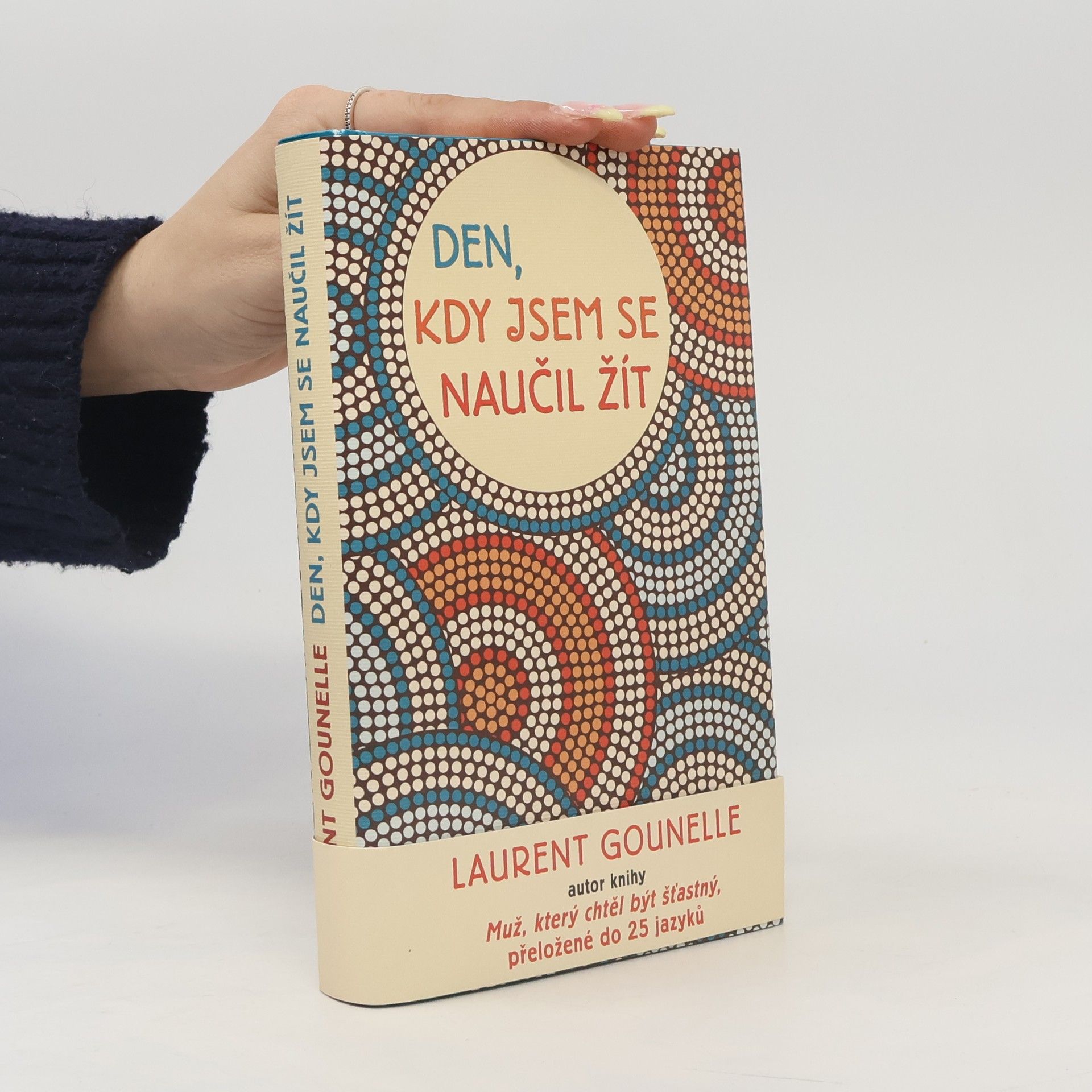 Laurent Gounelle Den, kdy jsem se naučil žít