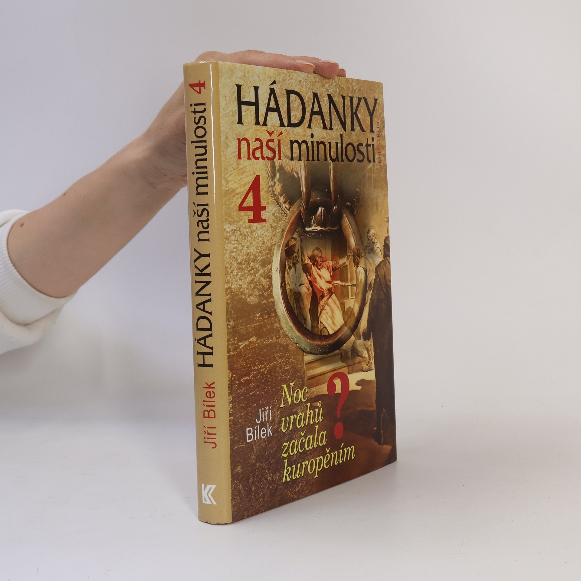 Jiří Bílek Hádanky naší minulosti 4