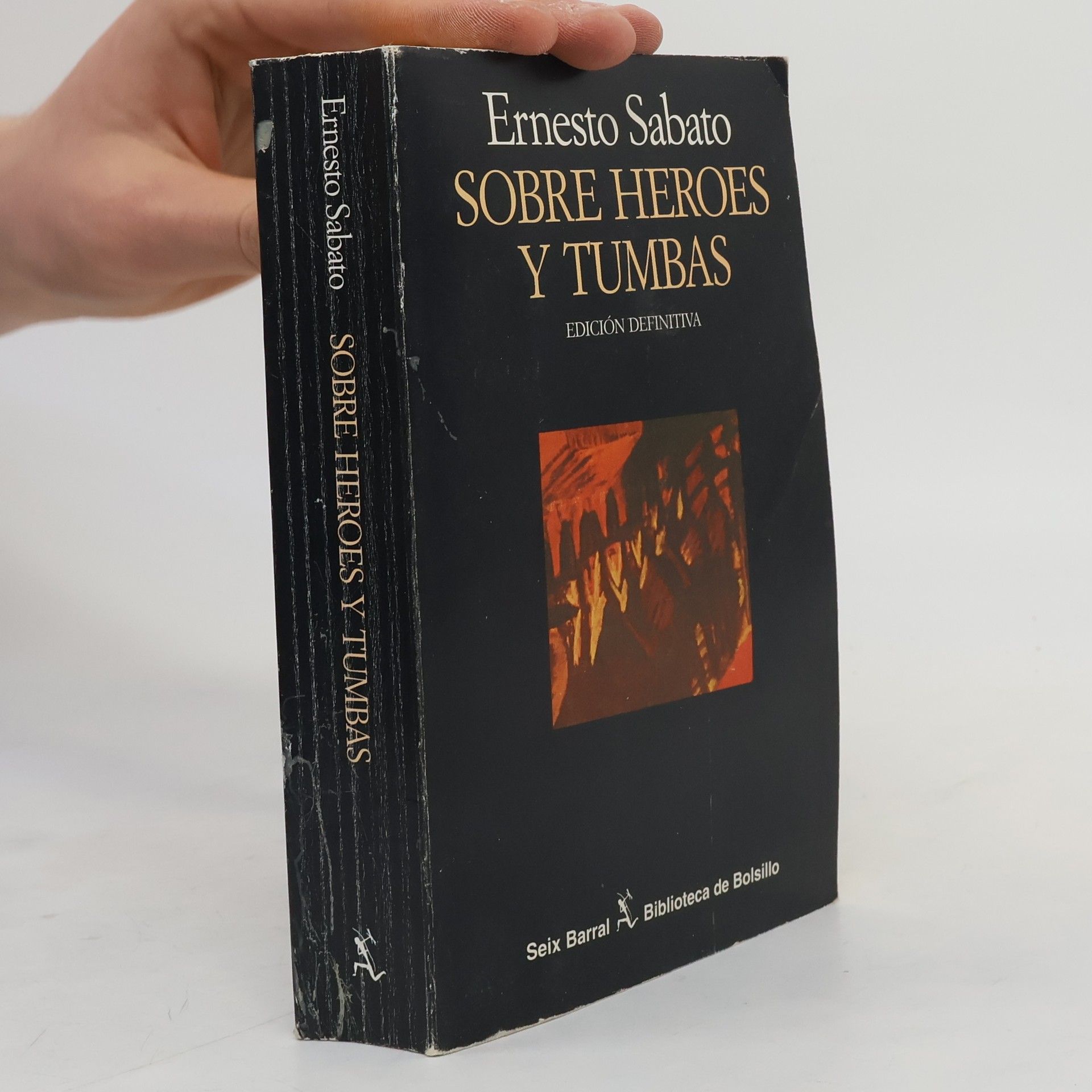 Ernesto R. Sábato Sobre Héroes y Tumbas: Edición definitiva