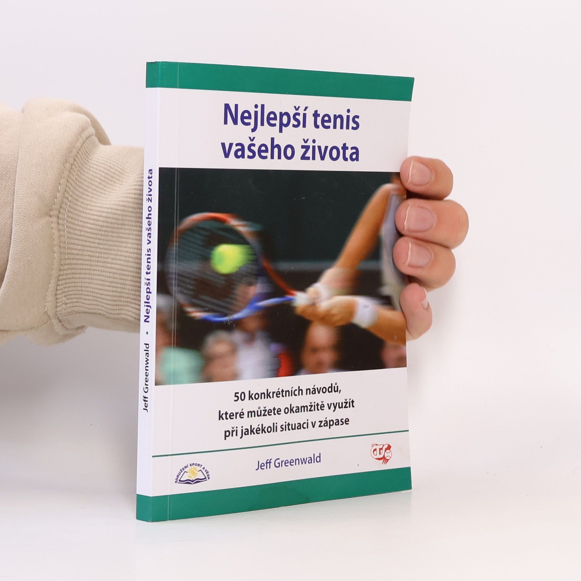 Jeff Greenwald Nejlepší tenis vašeho života
