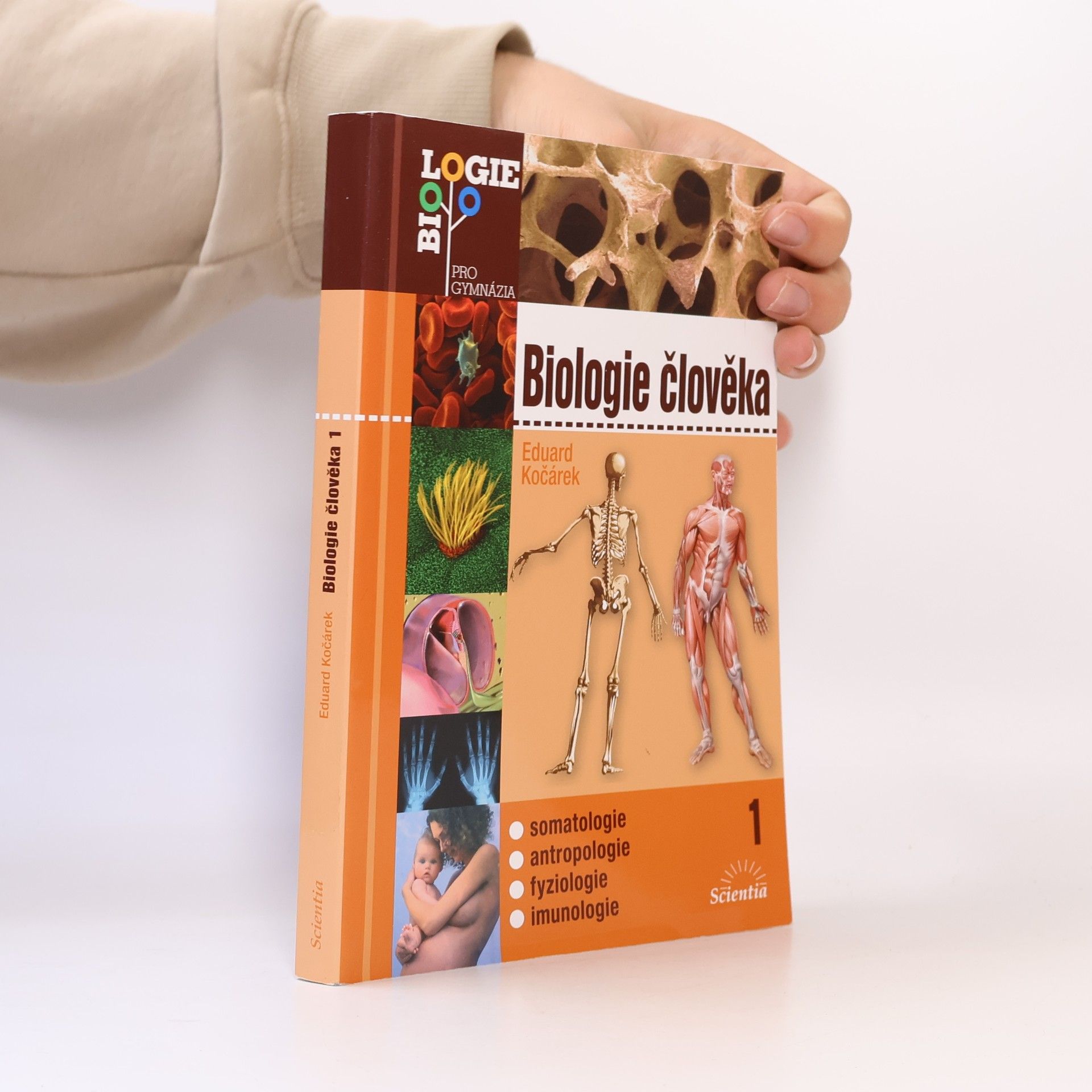 Eduard Kočárek Biologie člověka. 1, Somatologie, antropologie, fyziologie, imunologie