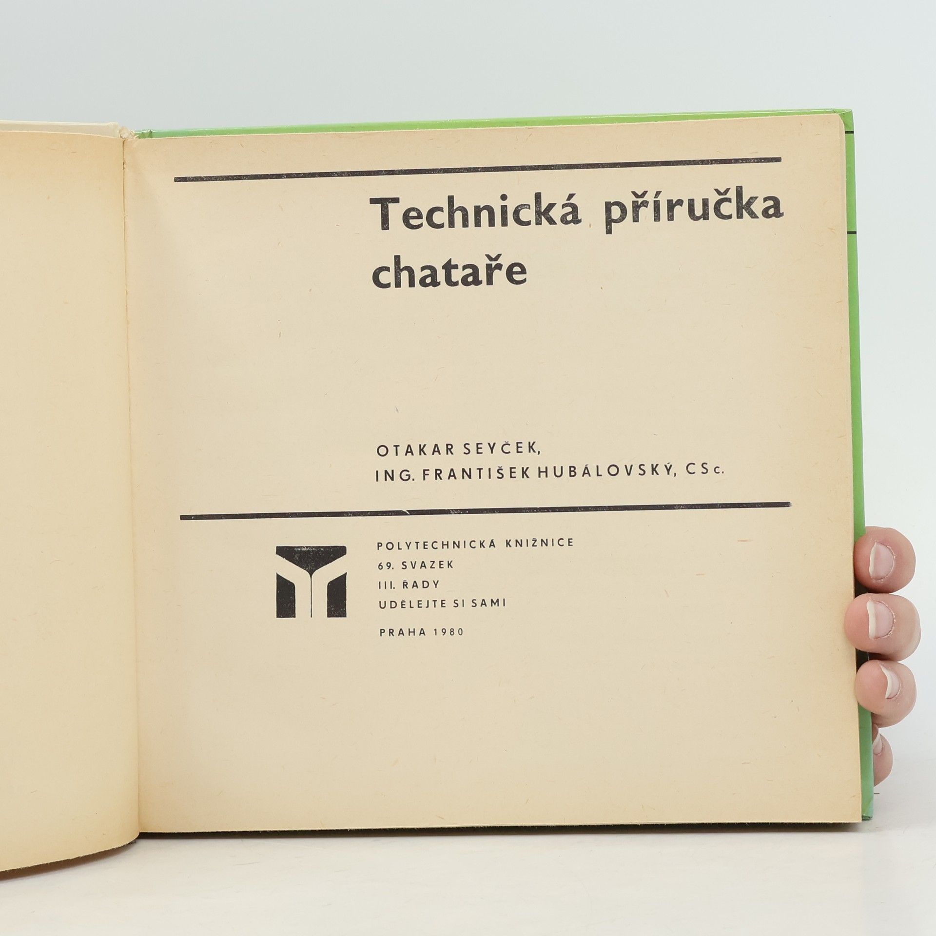 Otakar Seyček Technická příručka chataře