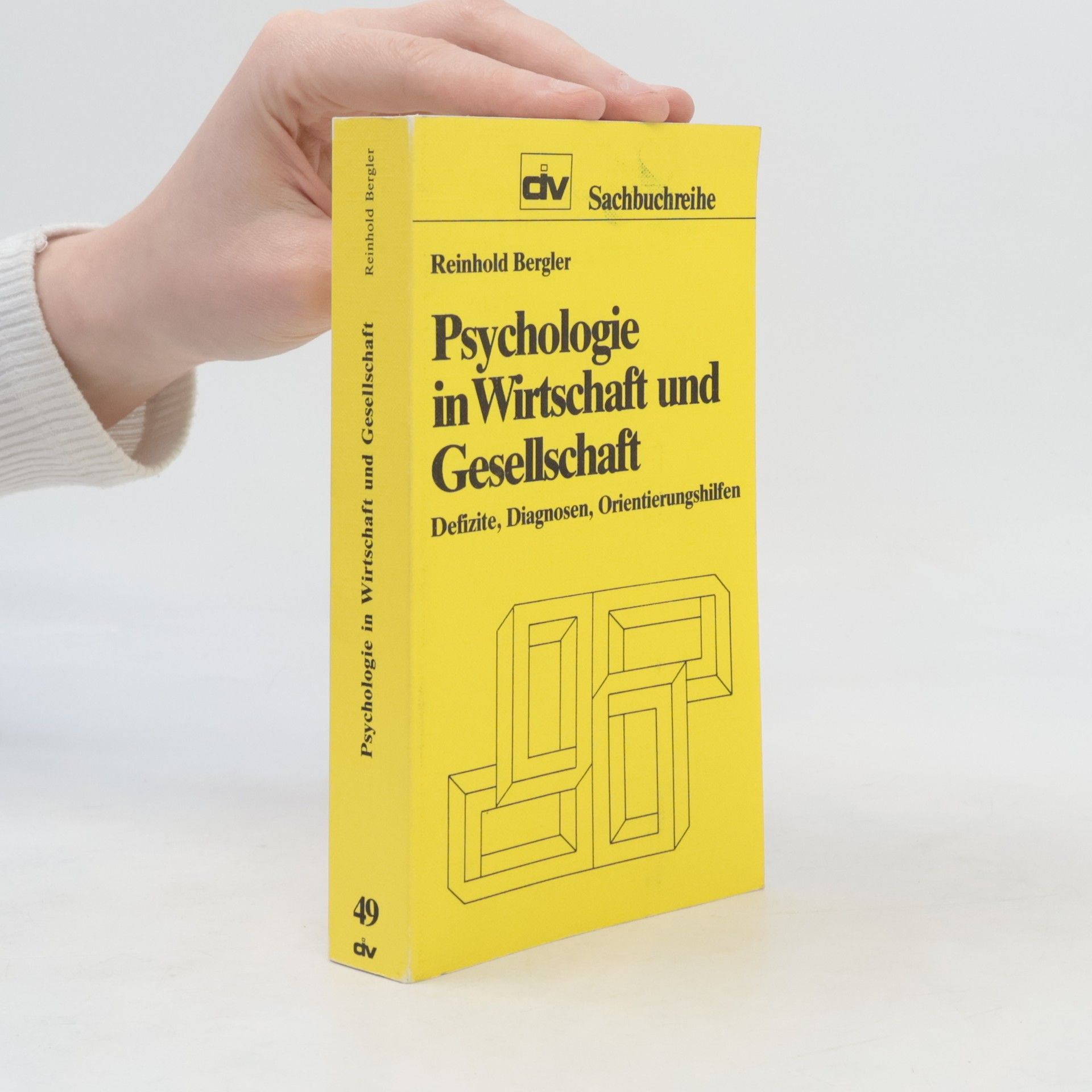 Reinhold Bergler Psychologie in Wirtschaft und Gesellschaft
