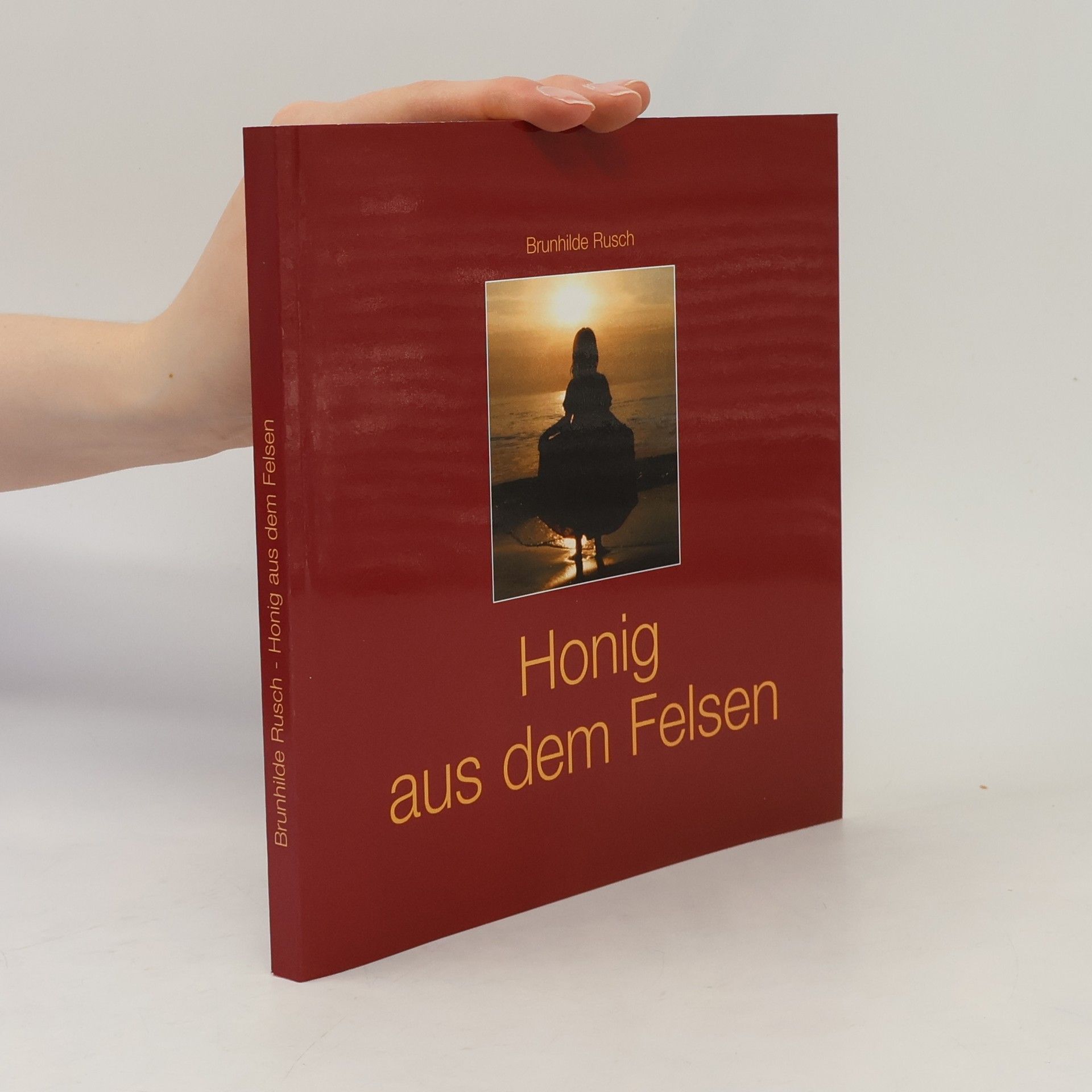 Brunhilde Rusch Honig aus dem Felsen