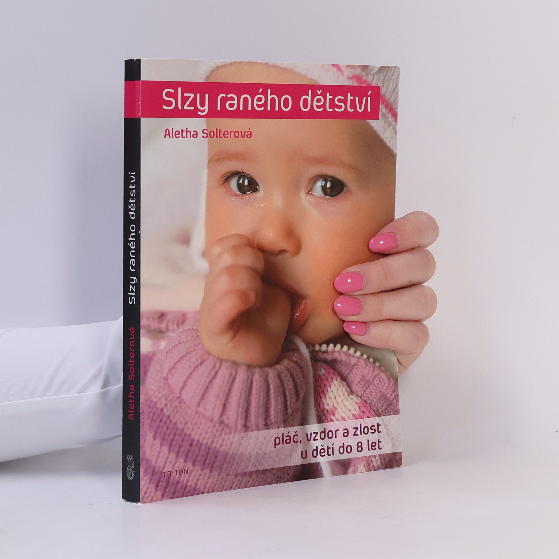 Aletha J. Solter Slzy raného dětství