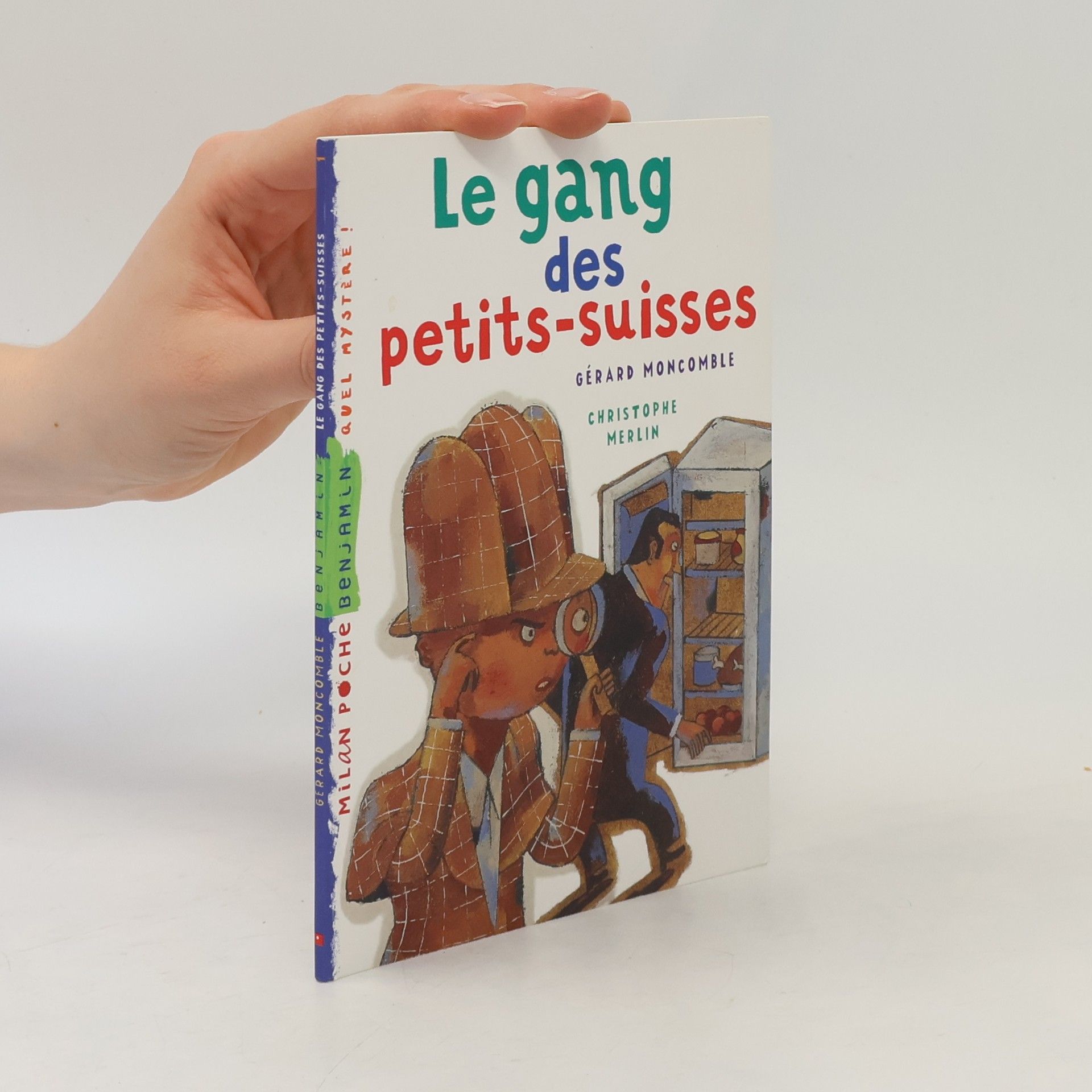 Gérard Moncomble Le gang des petits-suisses