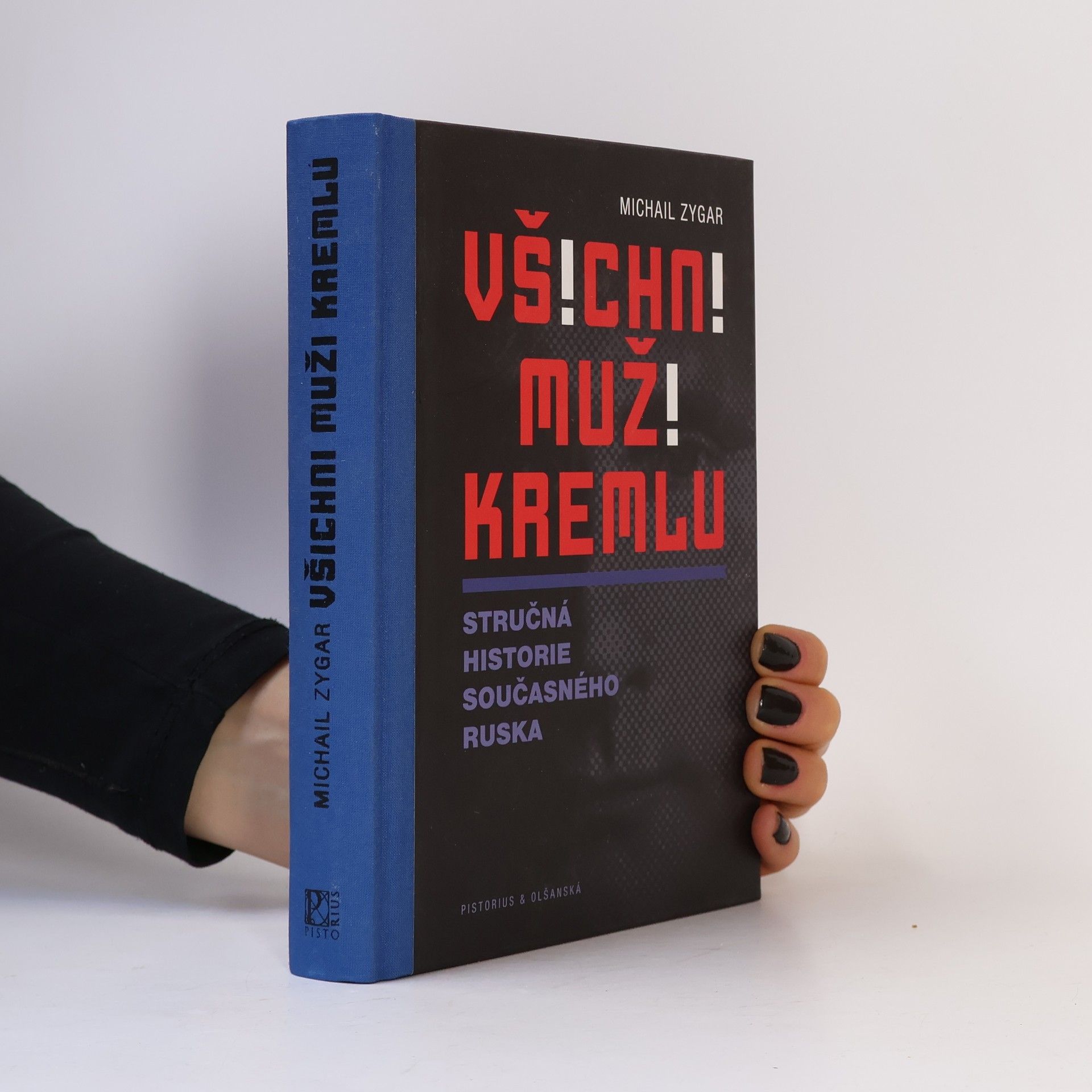 Všichni muži Kremlu : stručná historie současného Ruska