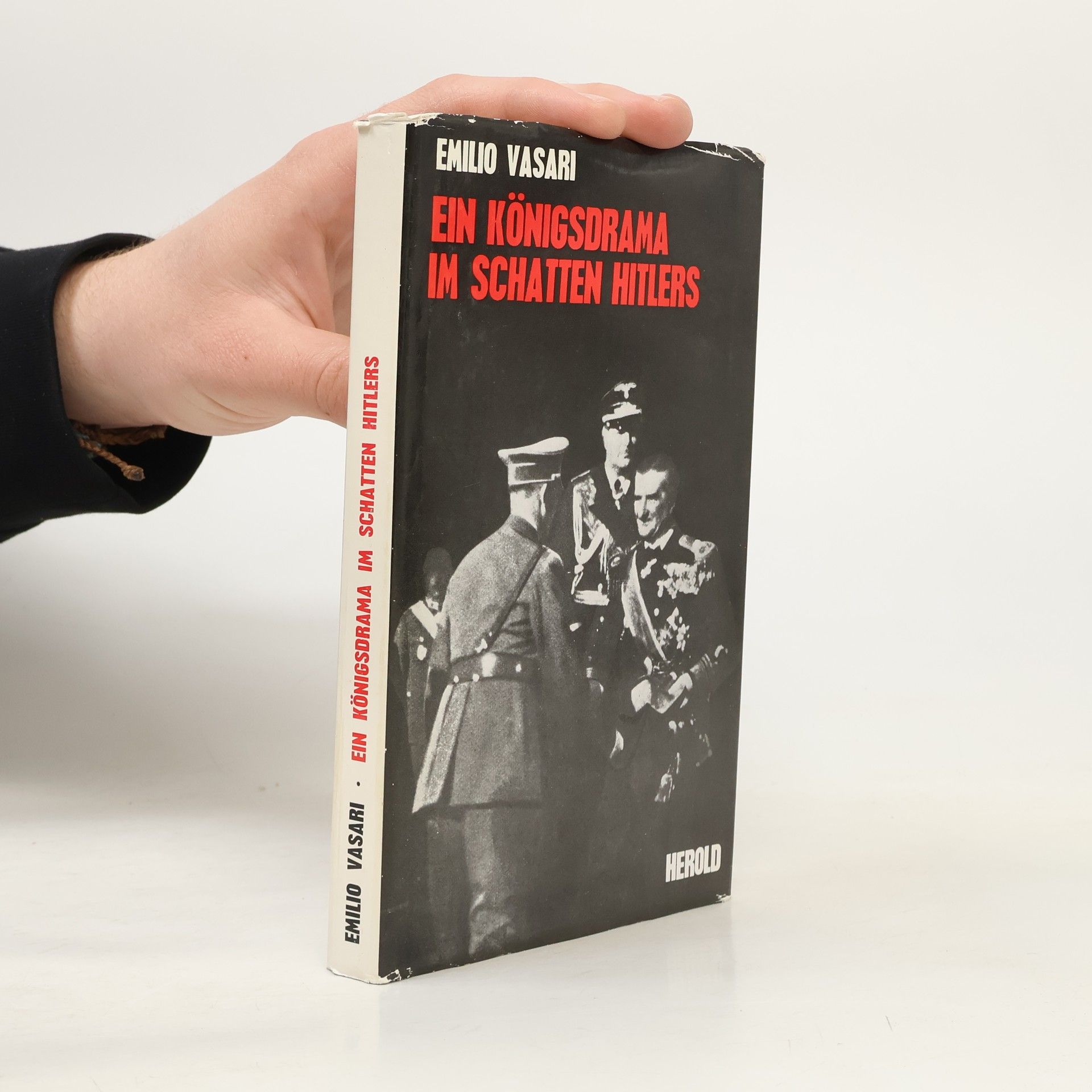 Emilio Vasari Ein Königsdrama im Schatten Hitlers