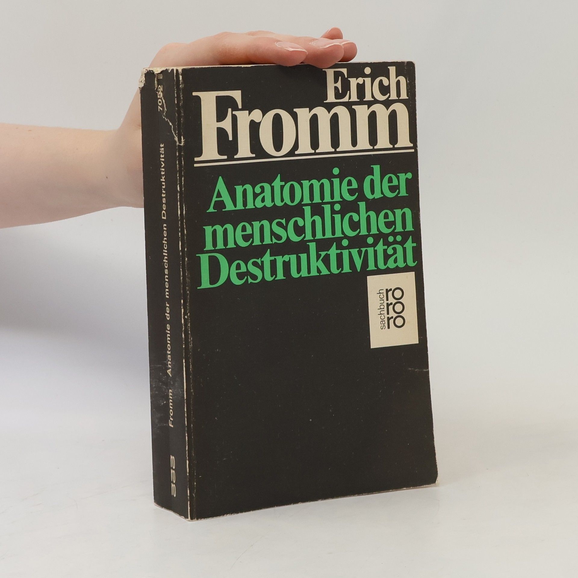 Erich Fromm Anatomie der menschlichen Destruktivität