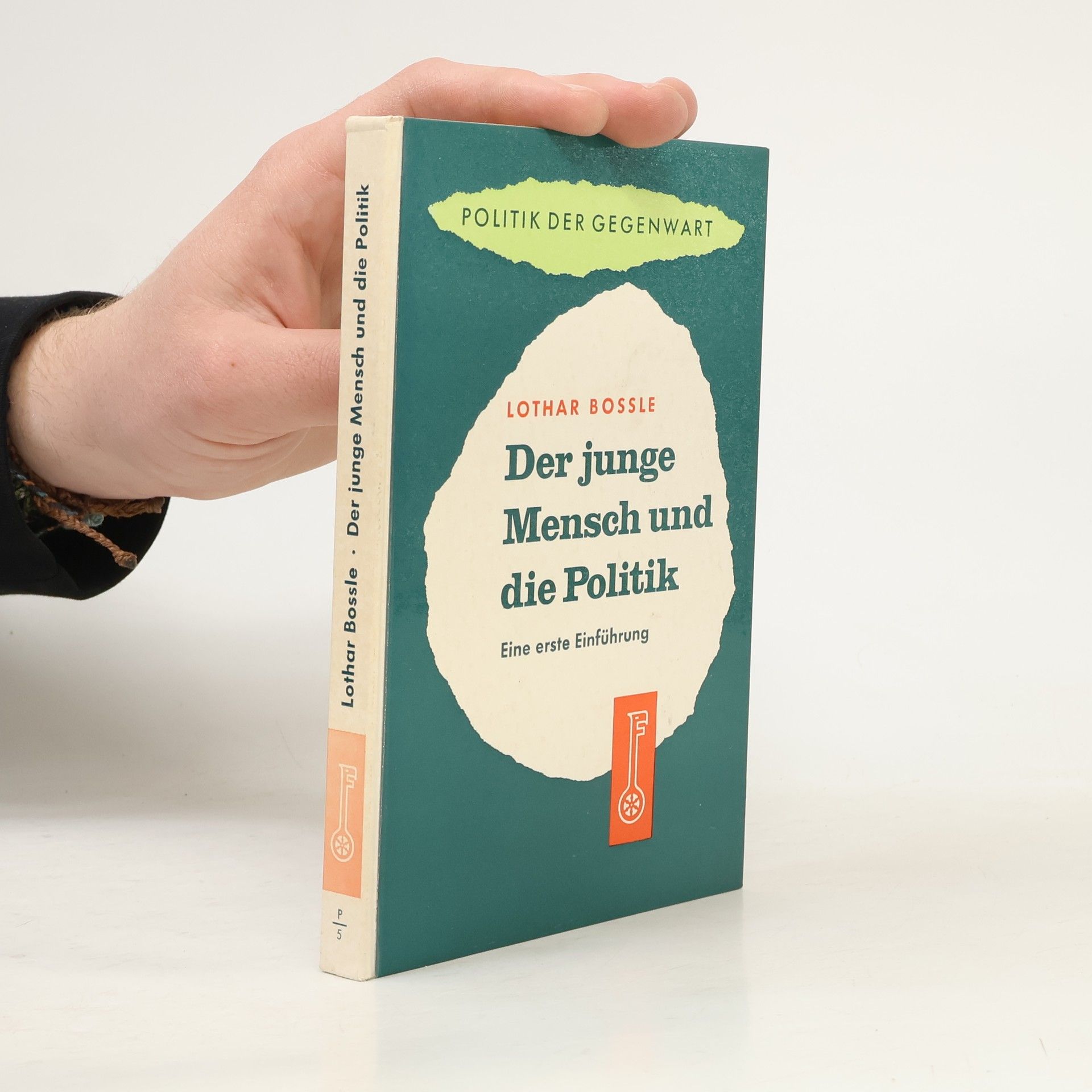 Lothar Bossle Der junge Mensch und die Politik