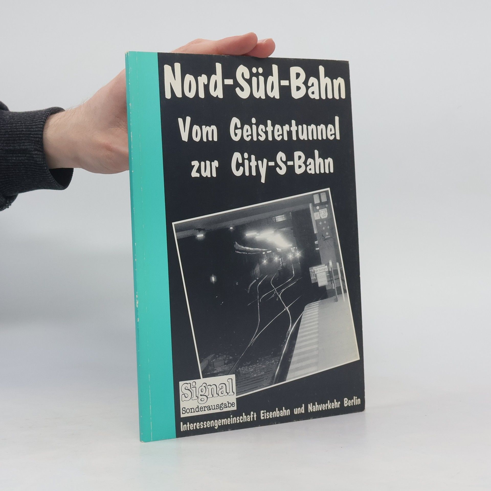 Various authors Nord-Süd-Bahn: Vom Geistertunnel zur City-S-Bahn
