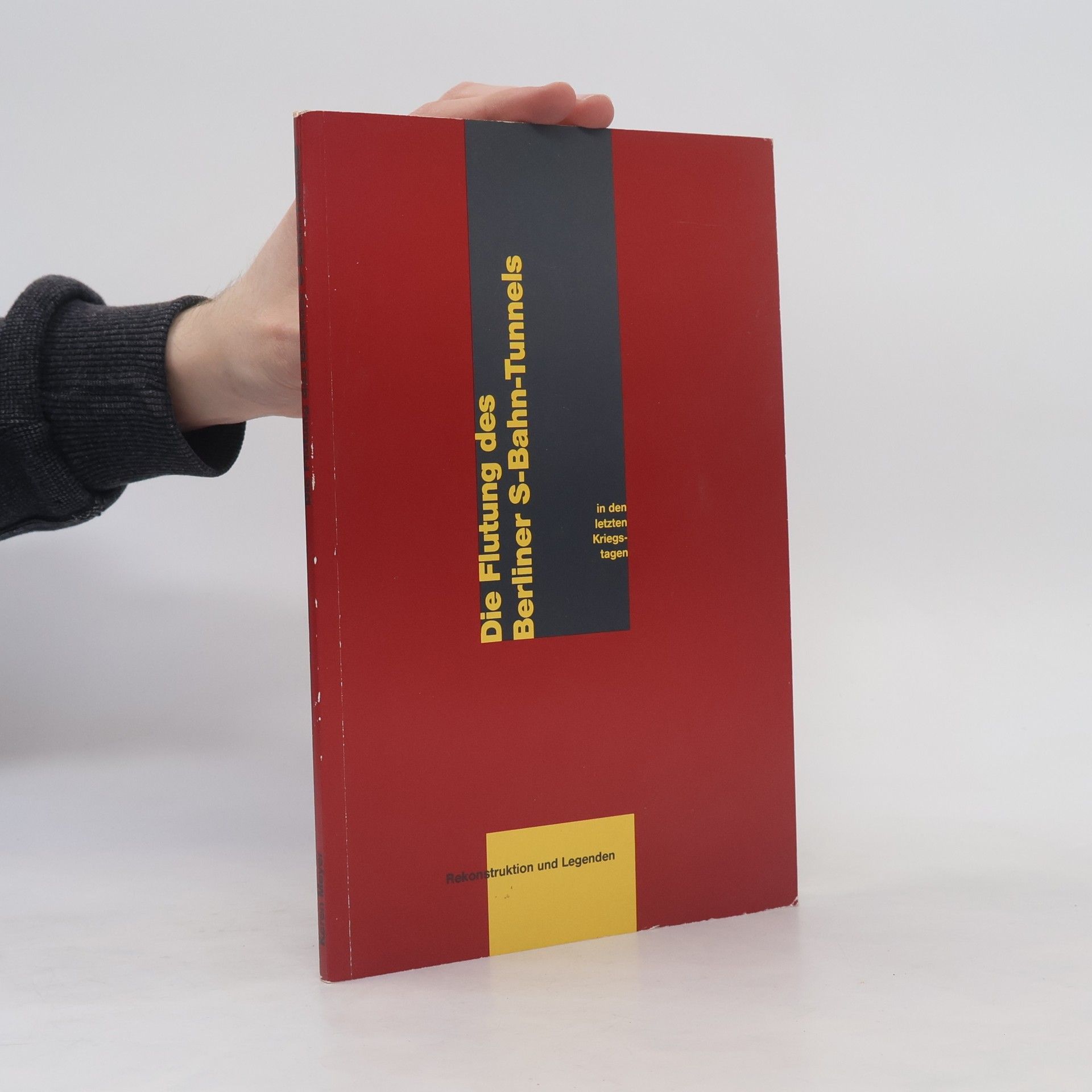 Die Flutung des Berliner S-Bahn-Tunnels in den letzten Kriegstagen