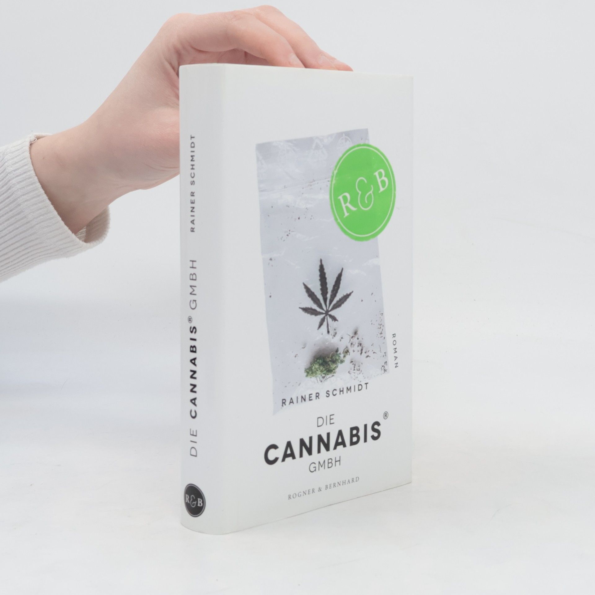 Rainer Schmidt Die Cannabis GmbH