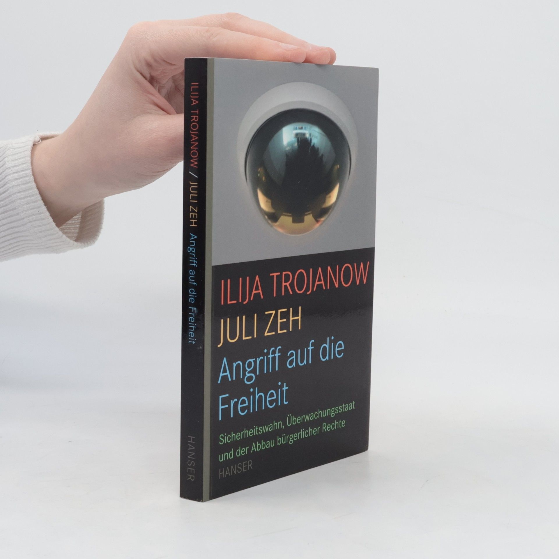 Ilija Trojanow Angriff auf die Freiheit