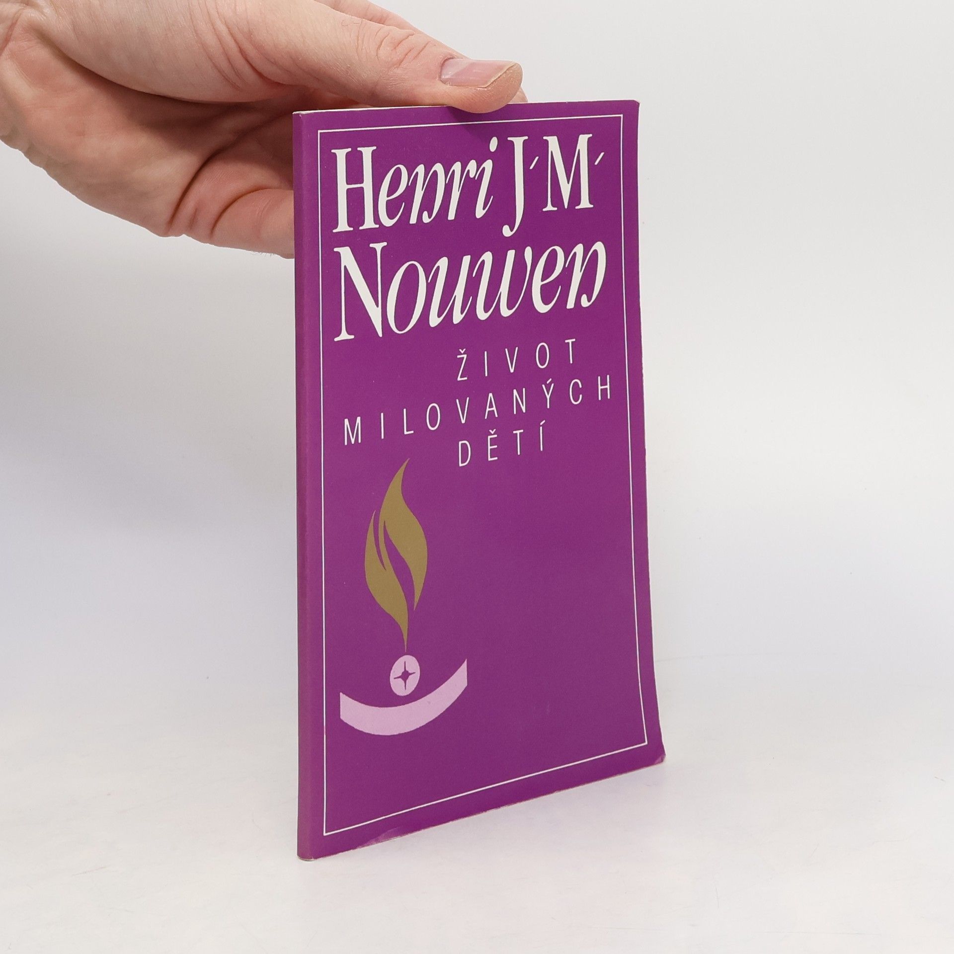 Henri J. M. Nouwen Život milovaných dětí