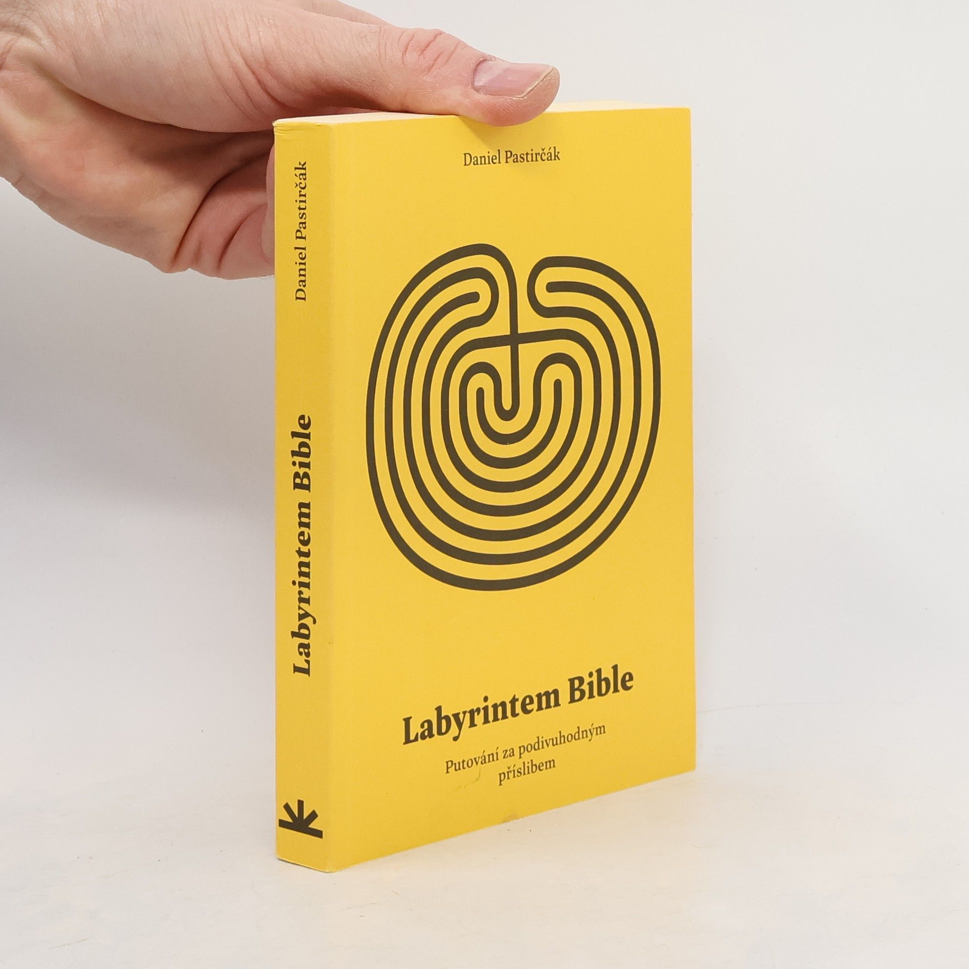 Daniel Pastirčák Labyrintem Bible : putování za podivuhodným příslibem