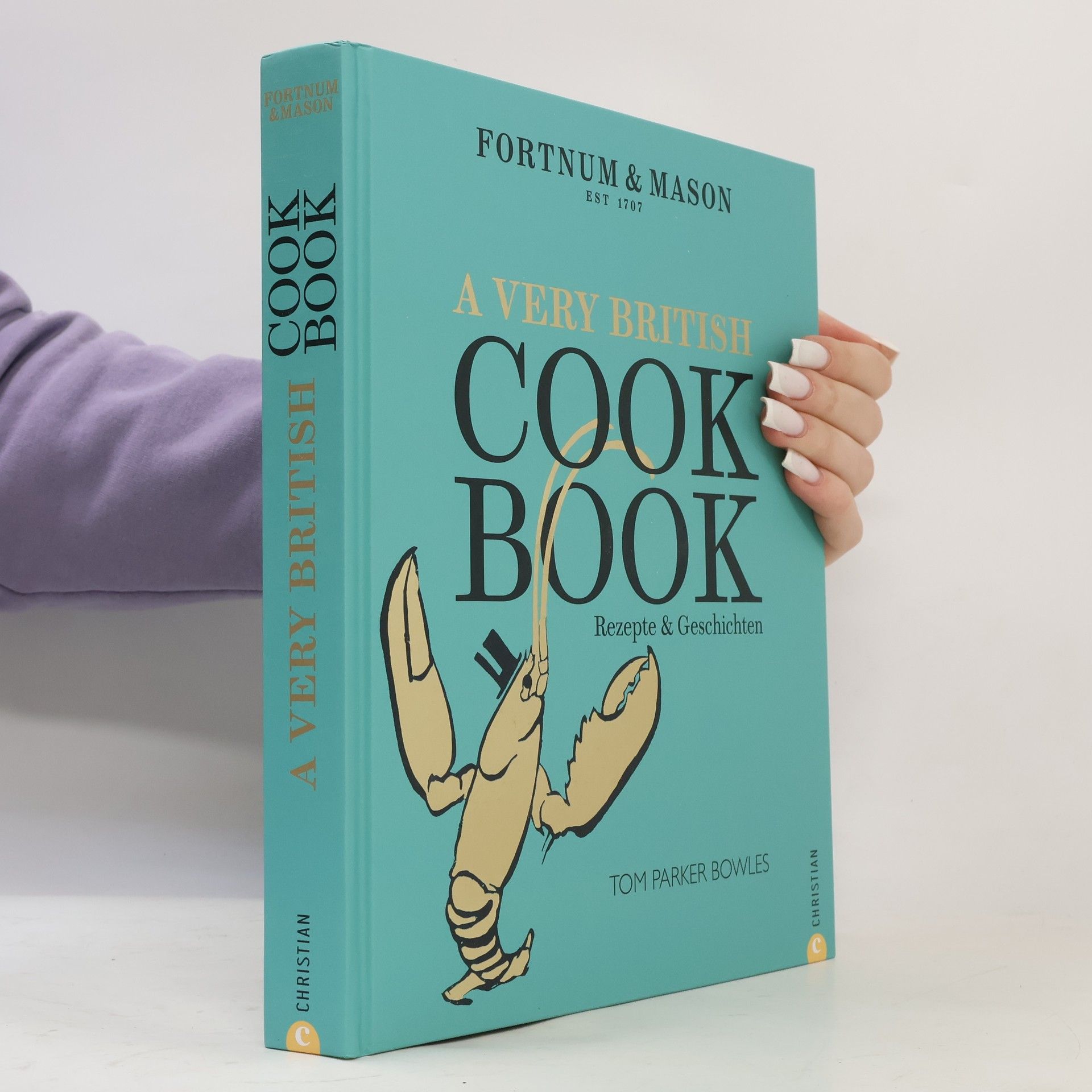 Tom Parker Bowles Fortnum & Mason: A Very British Cookbook