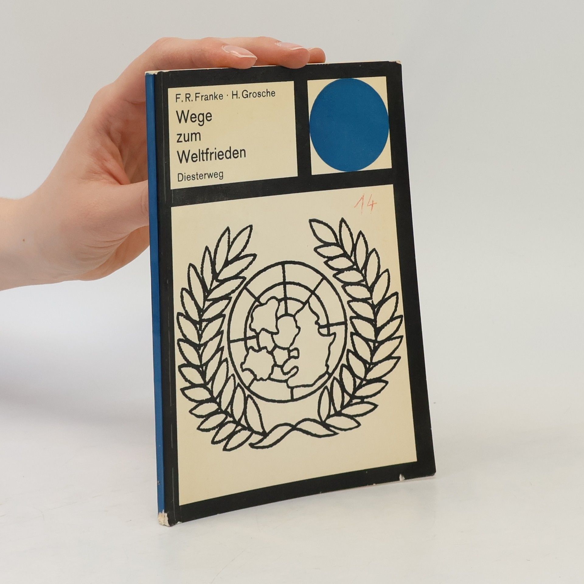 Franz R. Franke Wege zum Weltfrieden