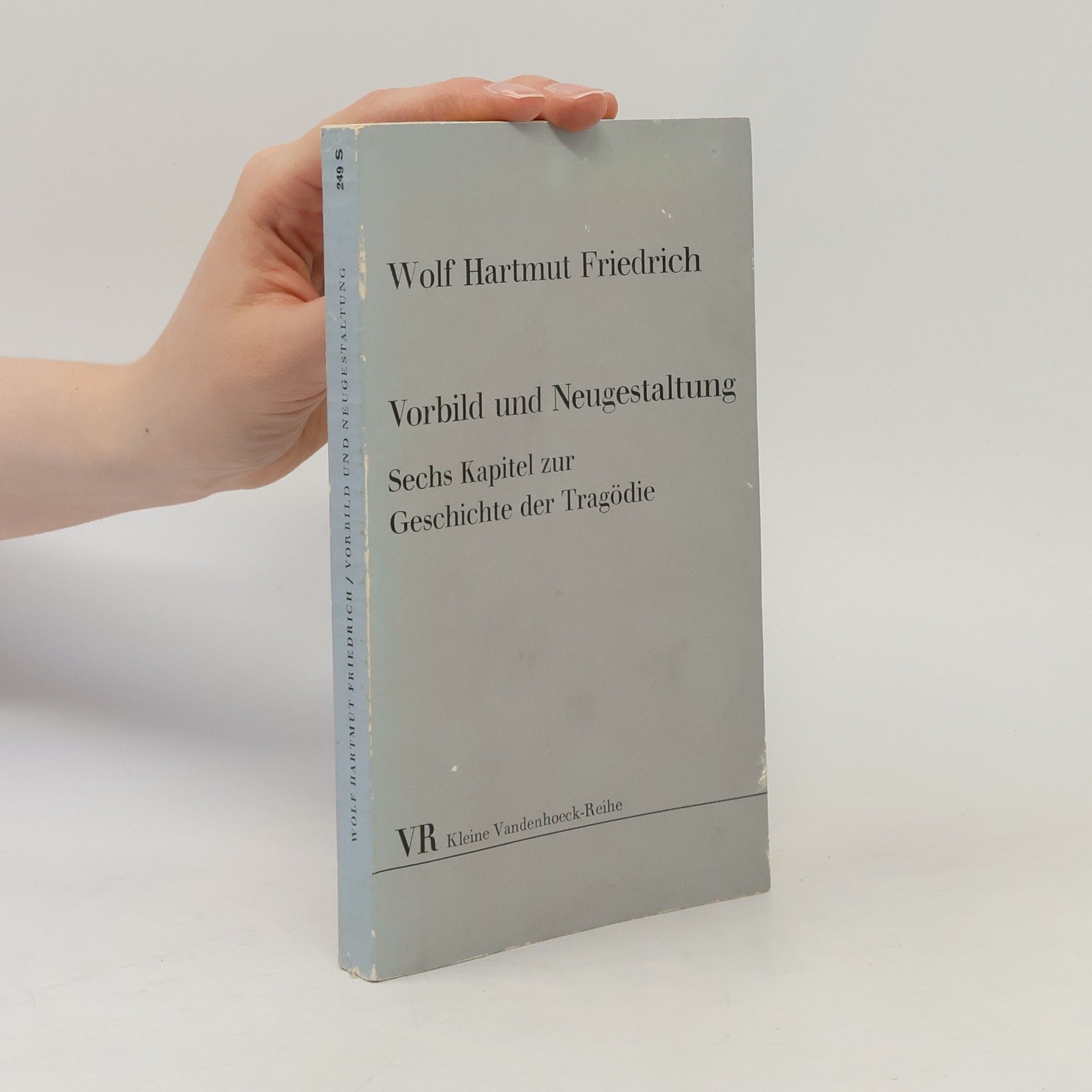 Wolf Hartmut Friedrich Vorbild und Neugestaltung