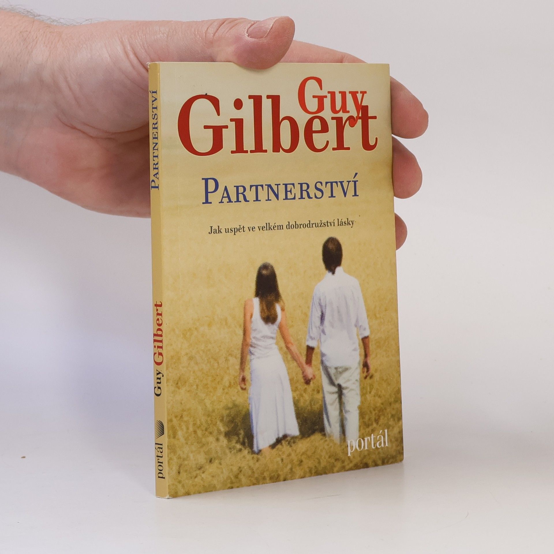 Guy Gilbert Partnerství. Jak uspět ve velkém dobrodružství lásky