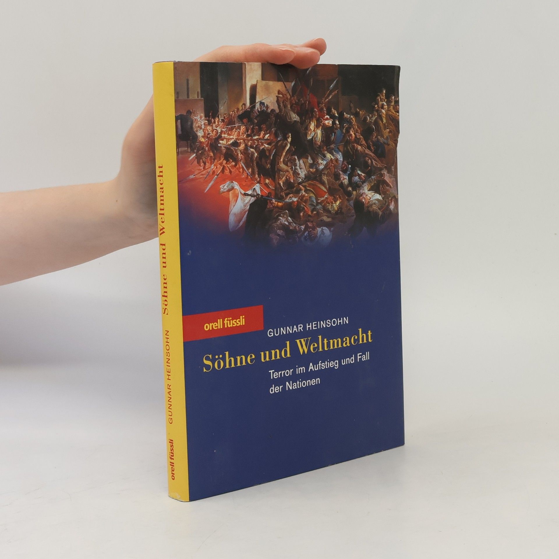Gunnar Heinsohn Söhne und Weltmacht : Terror im Aufstieg und Fall der Nationen