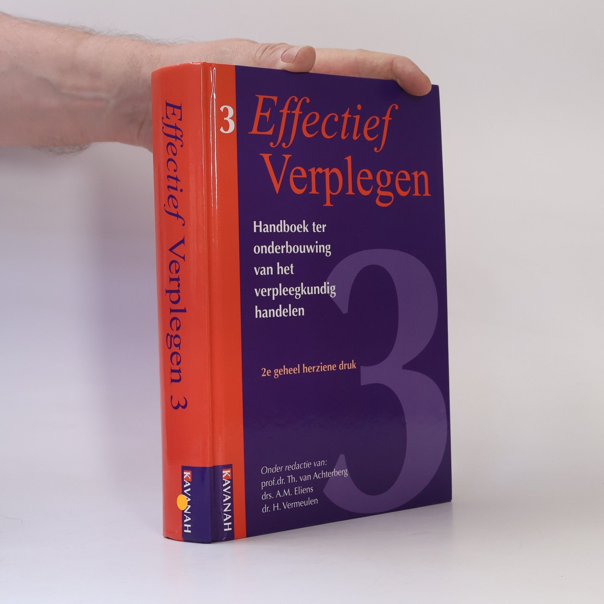 Th. van Achterberg Effectief Verplegen - 3: Handboek ter onderbouwing van het verpleegkundig handelen - 2e geheel herziene druk