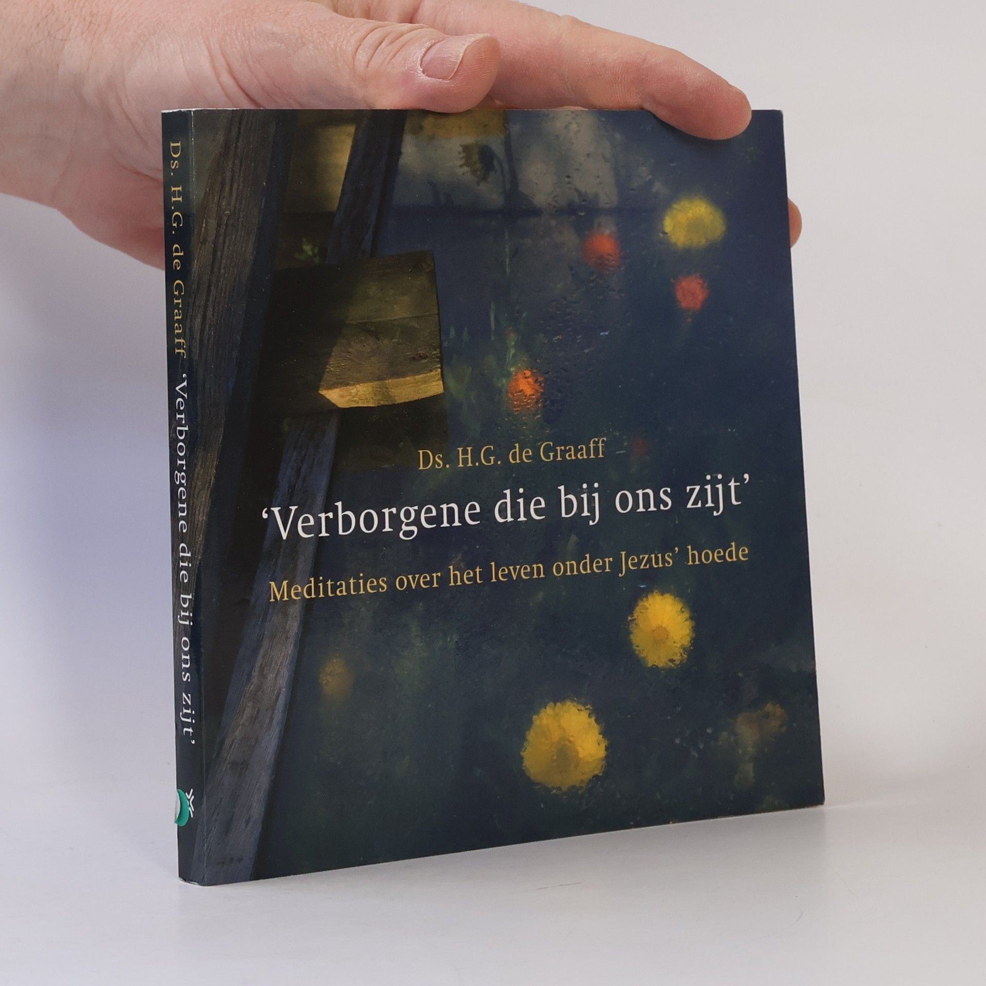 Ds. H.G. de Graaff Verborgen die bij ons zijt