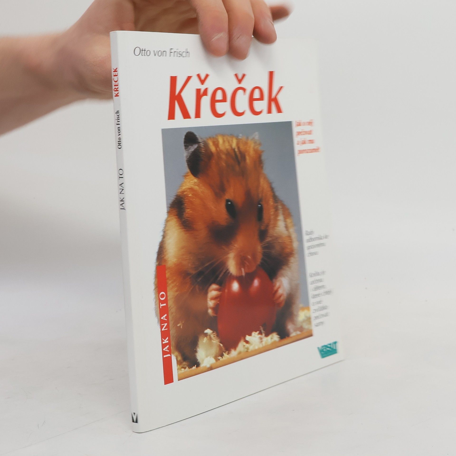 Otto von Frisch Křeček. Správná péče.