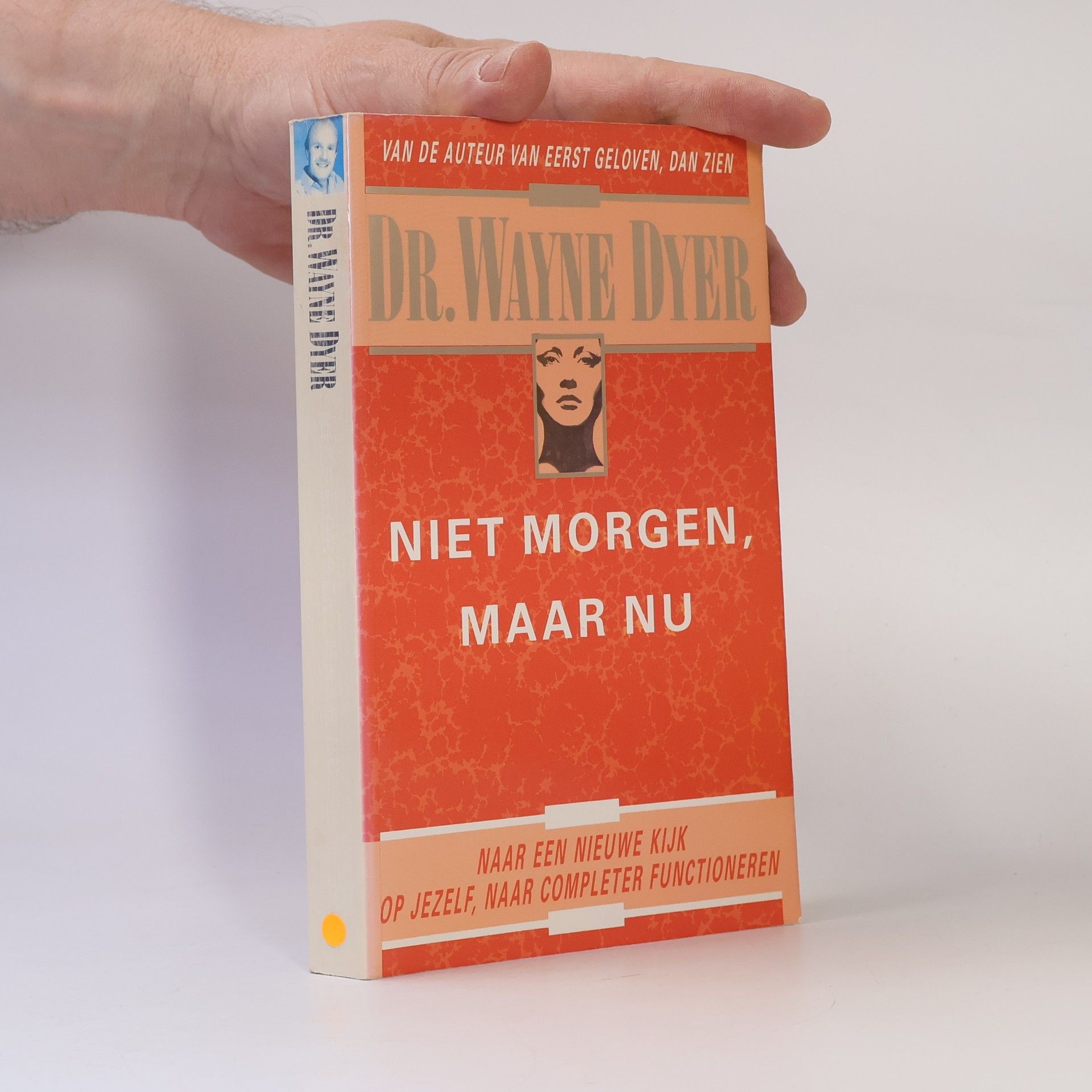 Wayne Walter Dyer Niet morgen, maar nu