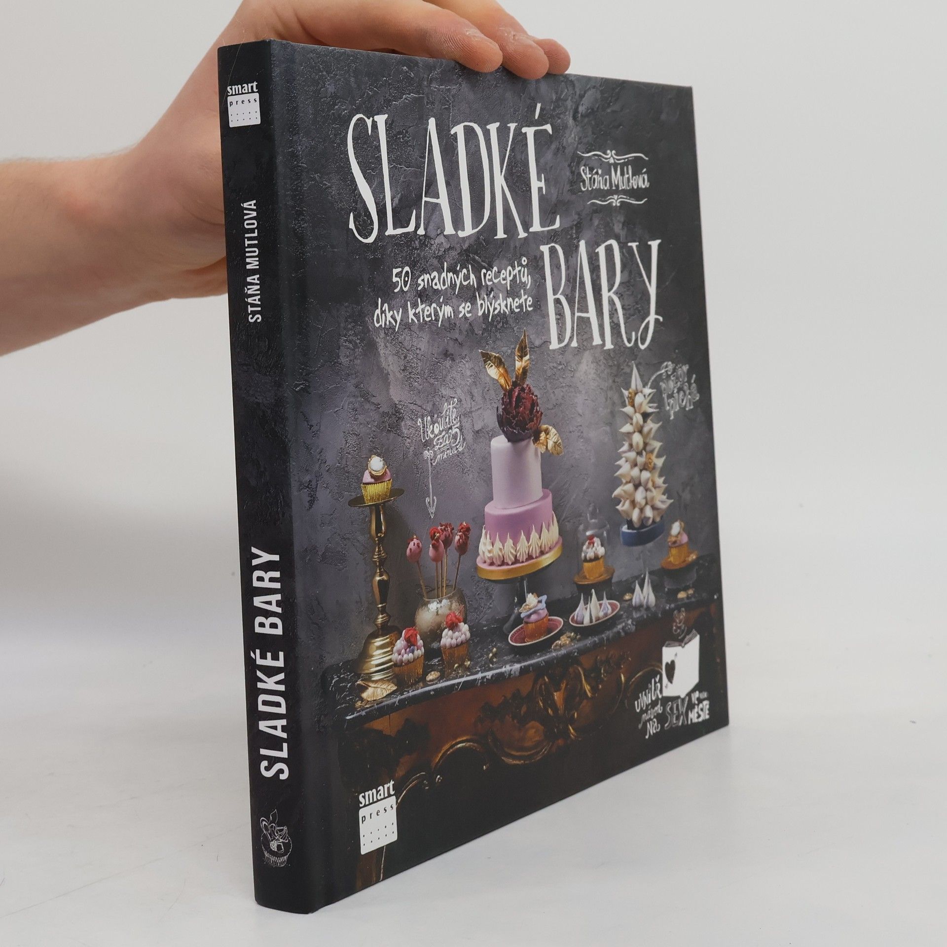 Stáňa Mutlová Sladké bary. 50 snadných receptů, díky kterým se blýsknete