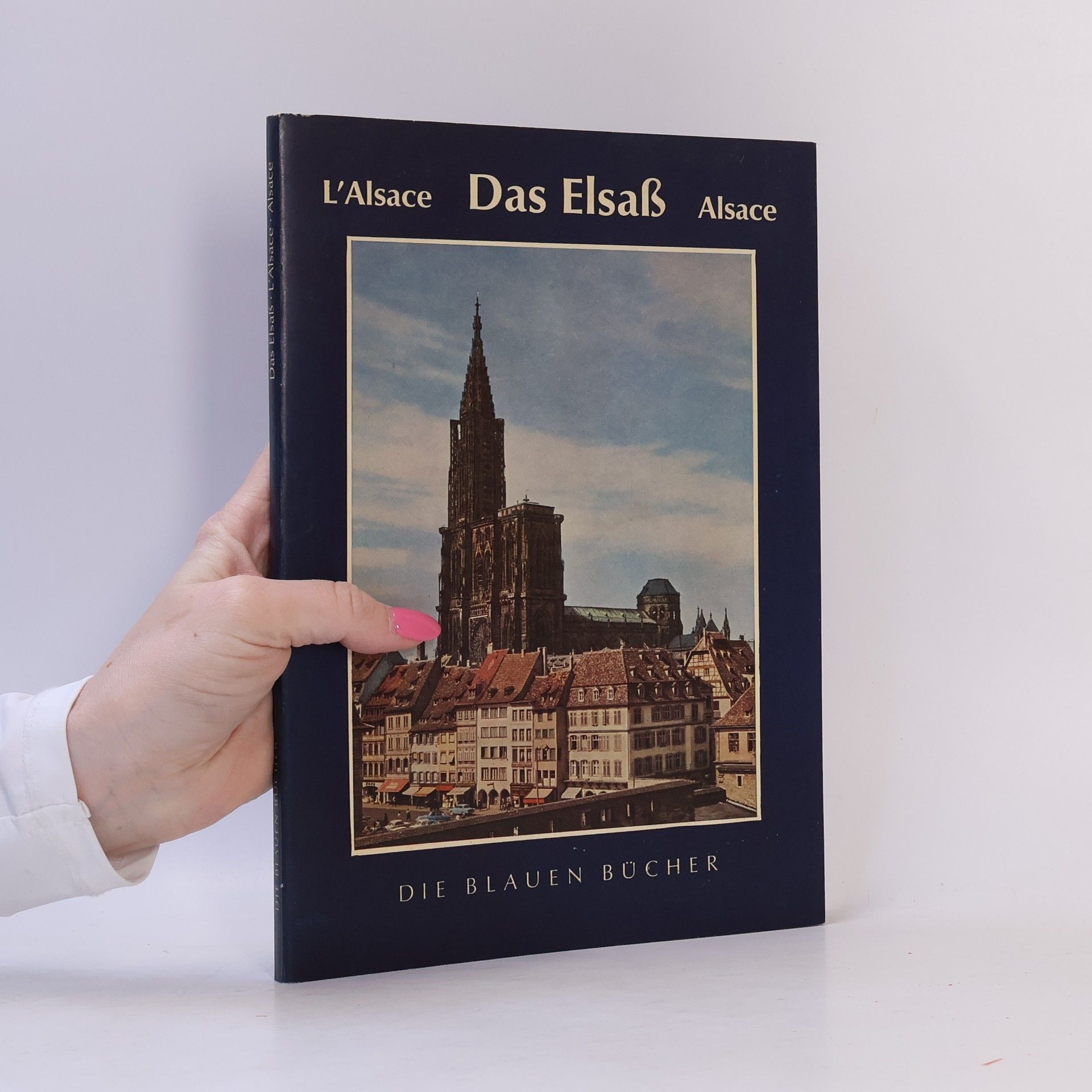 Karl Robert Langewiesche Das Elsaß. L' Alsace. Alsace