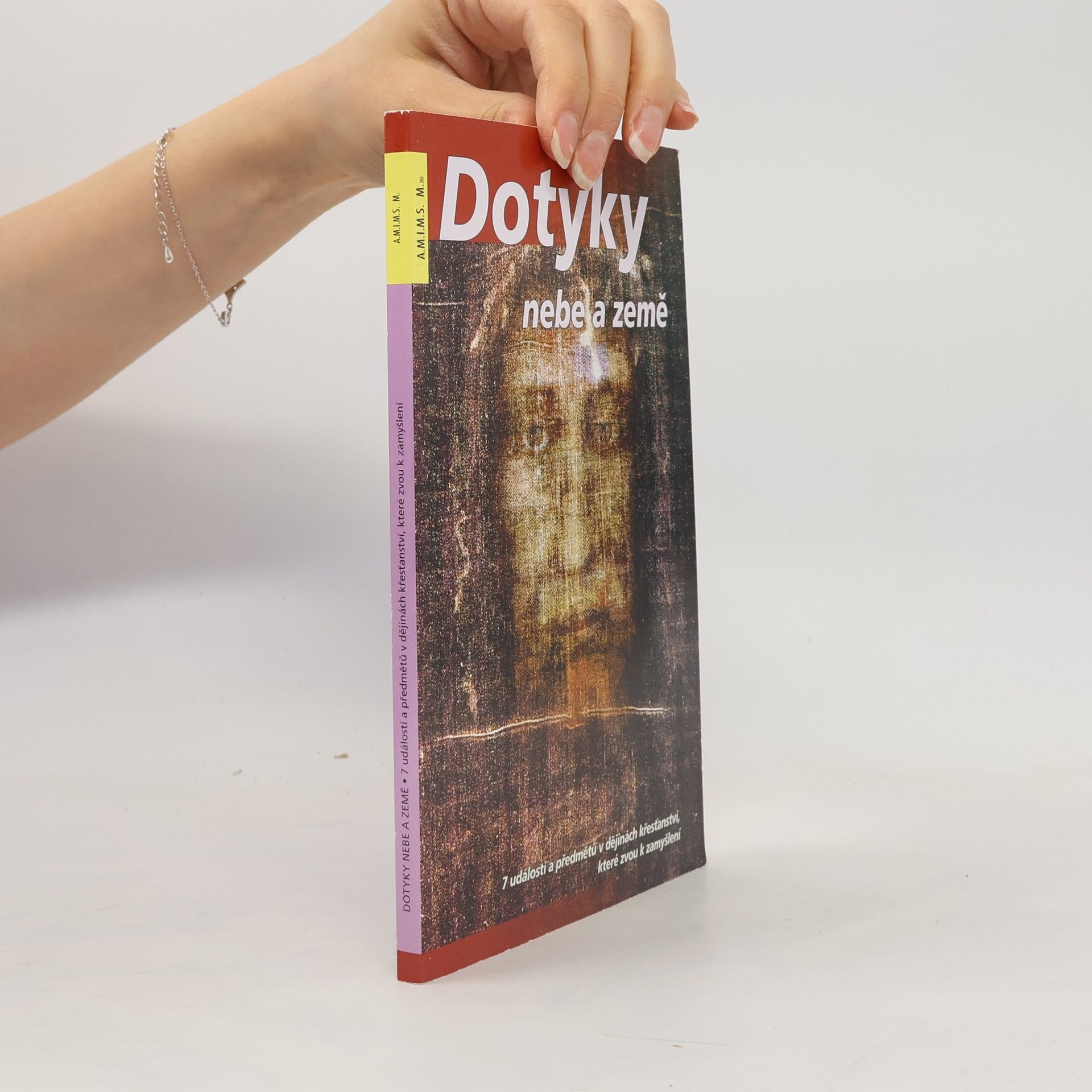 Irena Němcová Dotyky nebe a země. 7 událostí a předmětů v dějinách křesťanství, které zvou k zamyšlení