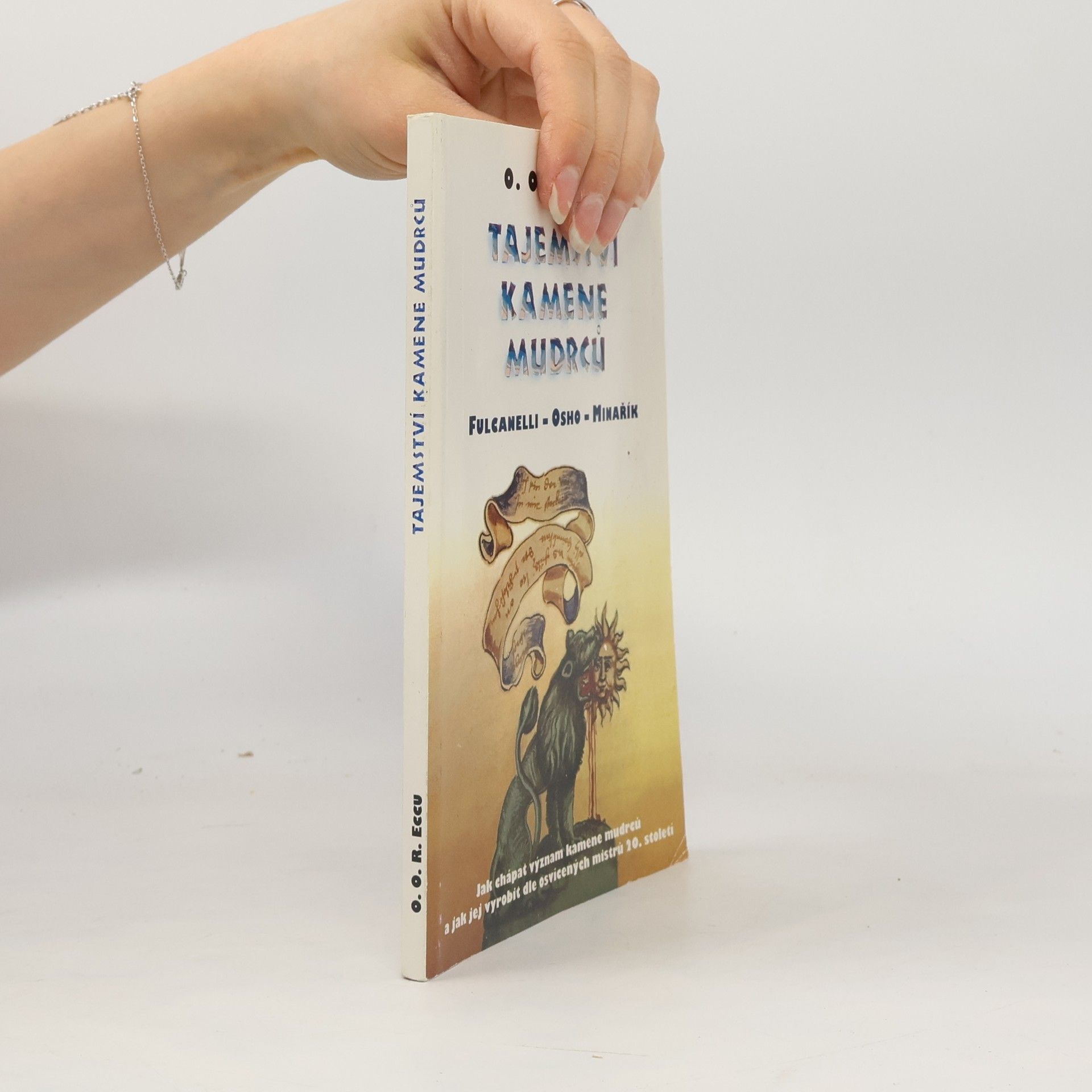 O. O. R. Eccu Tajemství kamene mudrců. Fulcanelli - Osho - Minařík