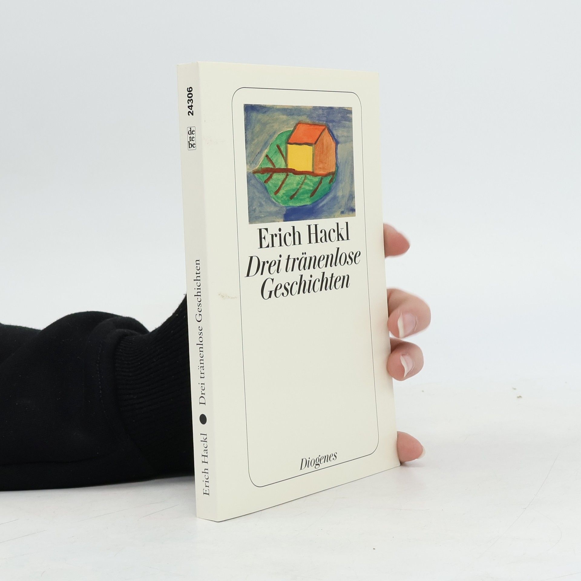 Erich Hackl Drei tränenlose Geschichten