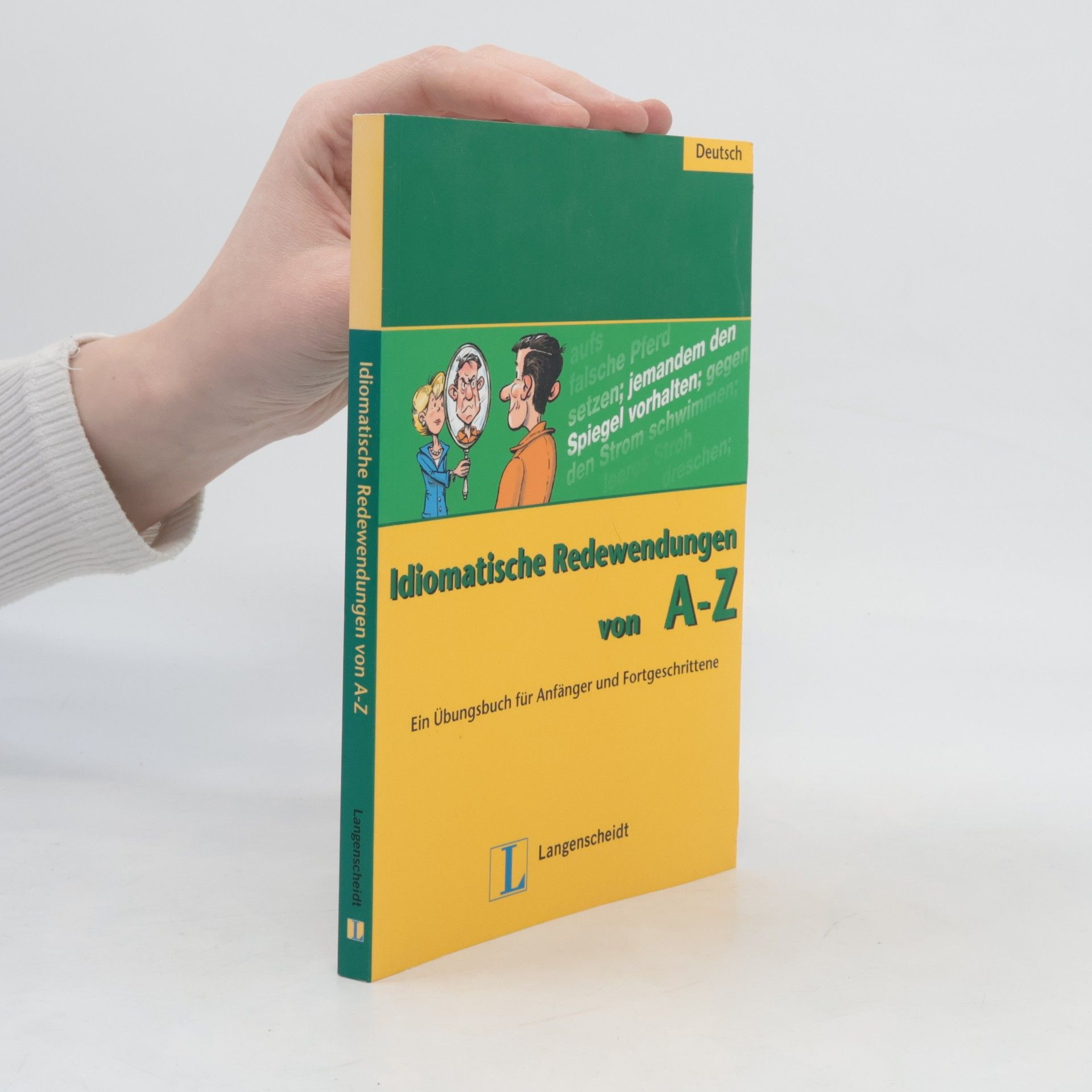 Annelies Herzog Idiomatische Redewendungen von A - Z