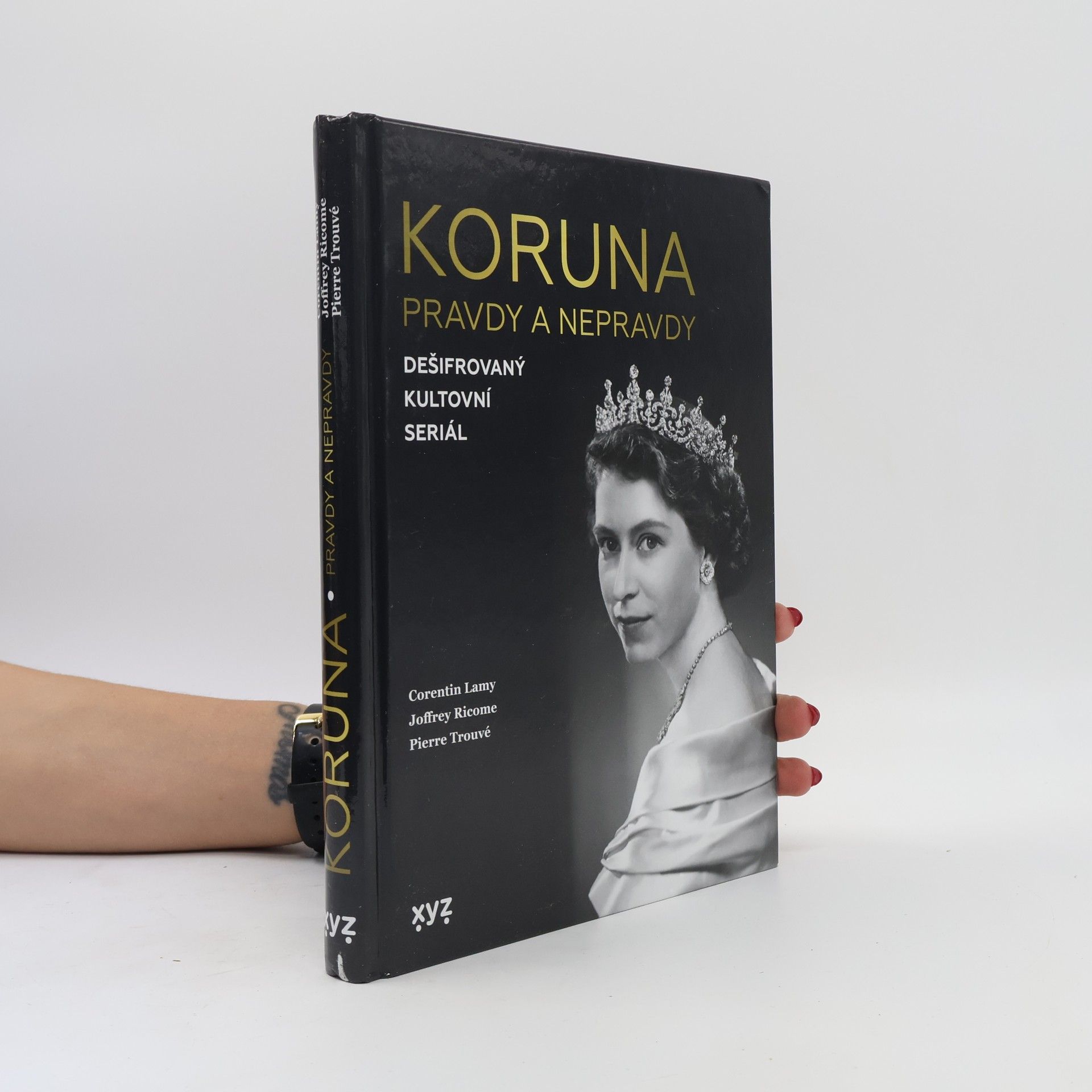 Pierre Trouvé Koruna - pravdy a nepravdy : dešifrovaný kultovní seriál