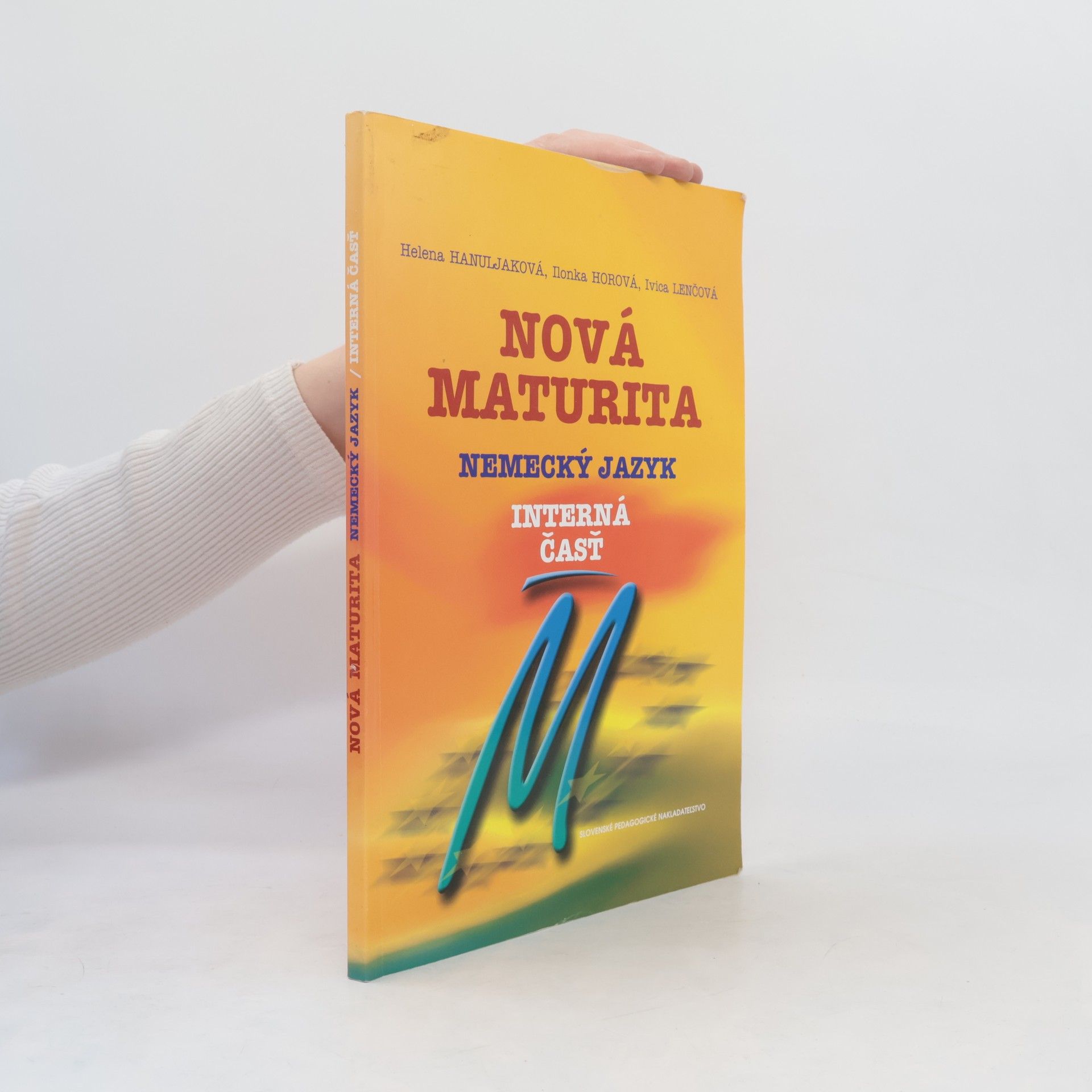 Ivica Kolečáni Lenčová Nová maturita: Nemecký jazyk – interná časť