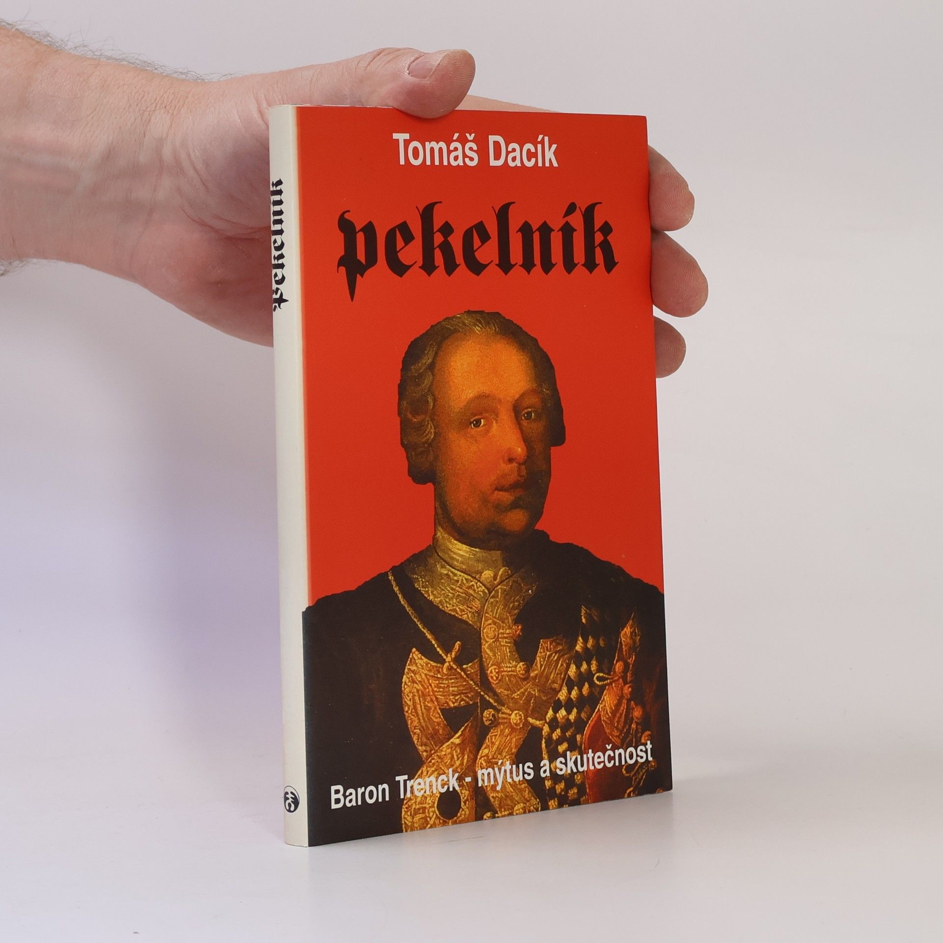 Pekelník: baron Trenk - mýtus a skutečnost