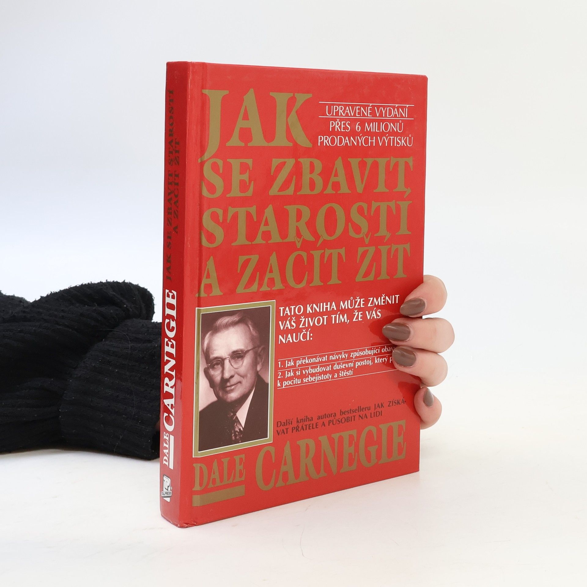 Dale Carnegie Jak se zbavit starostí a začít žít