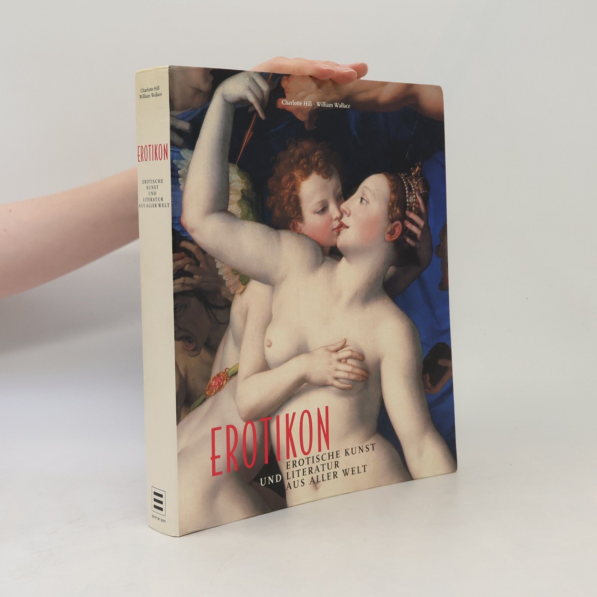Charlotte Hill Erotikon : erotische Kunst und Literatur aus aller Welt