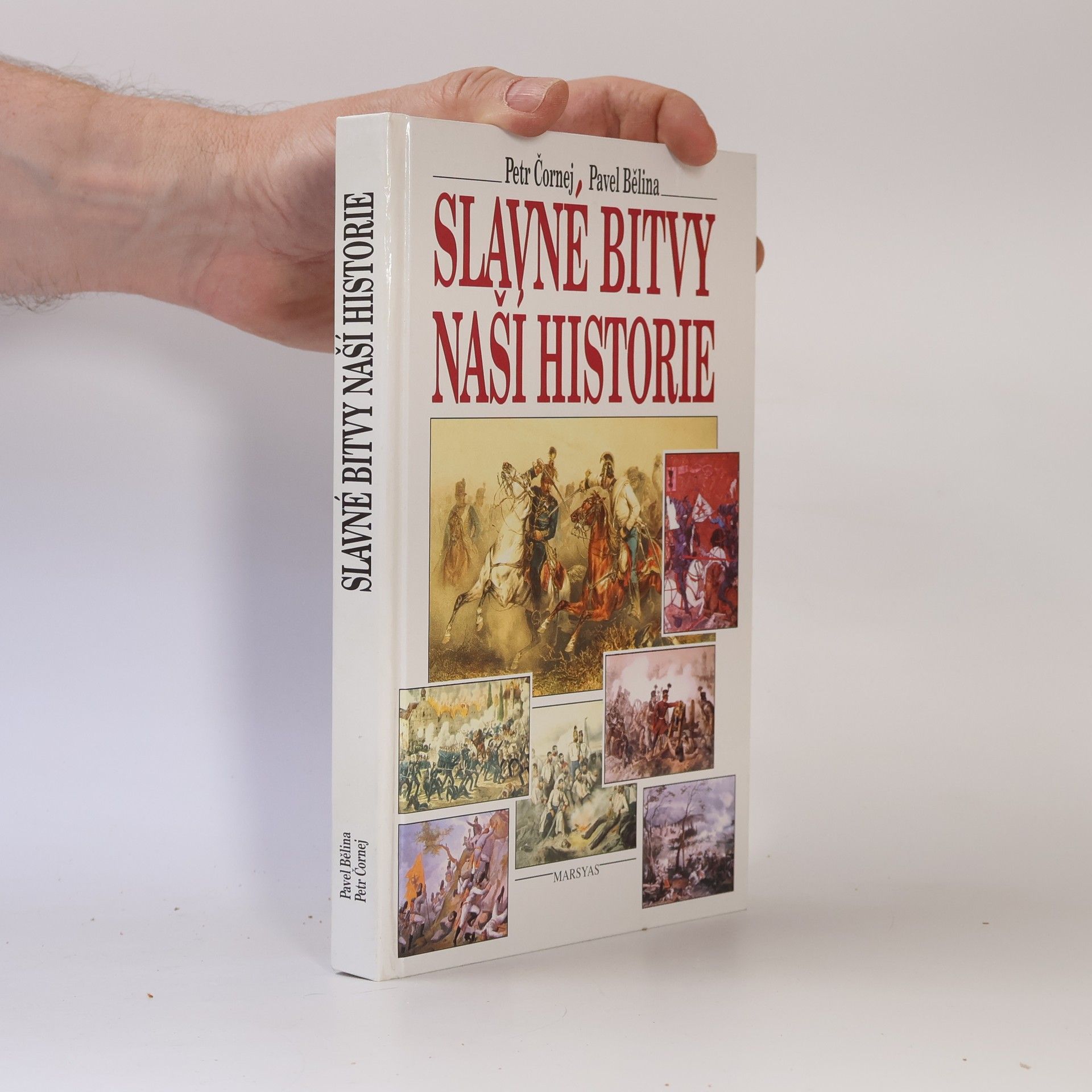 Pavel Bělina Slavné bitvy naší historie