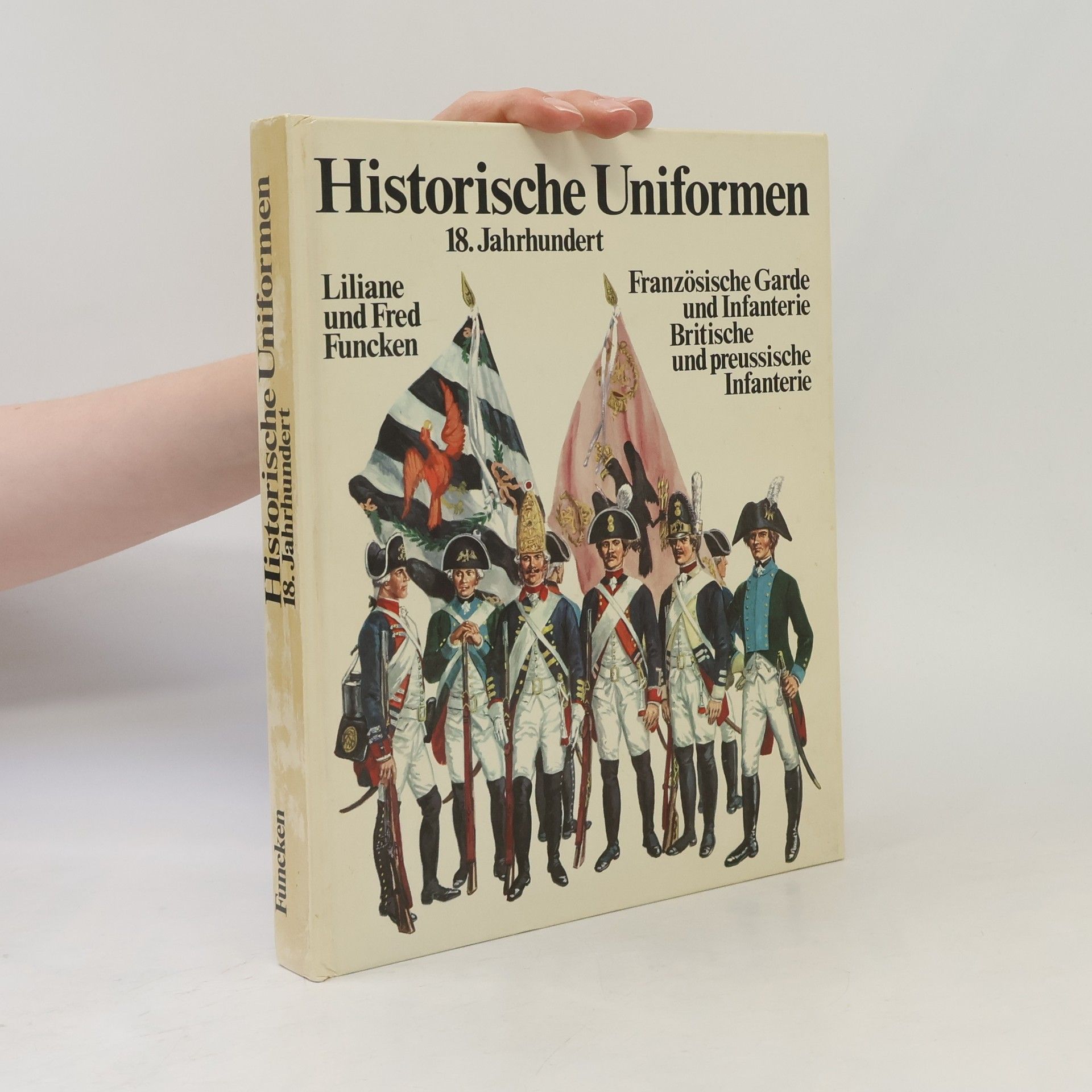 Fred Funcken Historische Uniformen 18. Jahrhundert