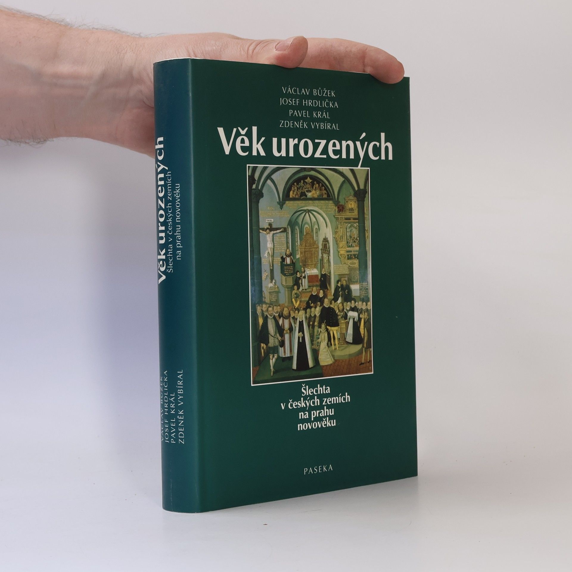 Věk urozených : šlechta v českých zemích na prahu novověku