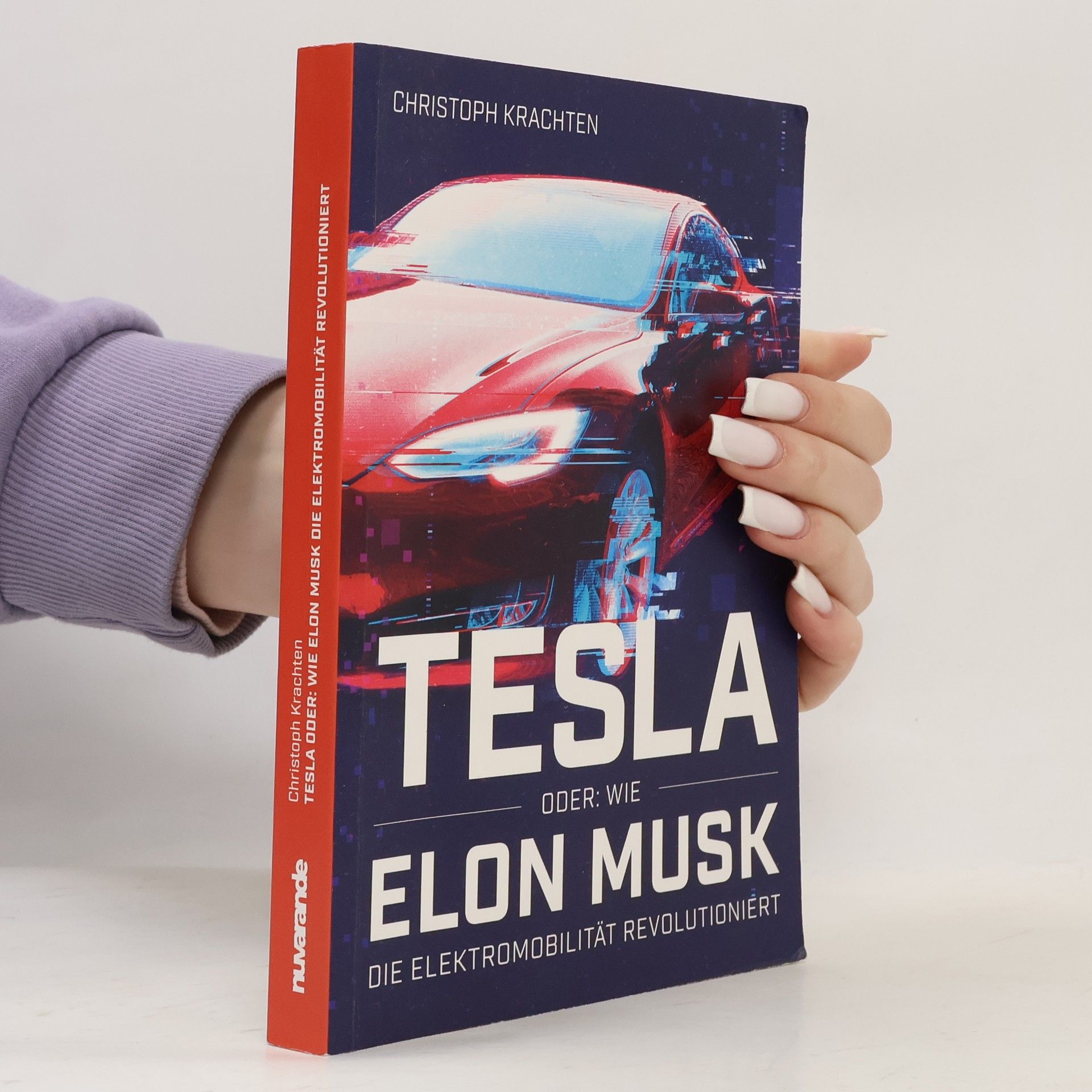 Christoph Krachten Tesla oder: Wie Elon Musk die Elektromobilität revolutioniert