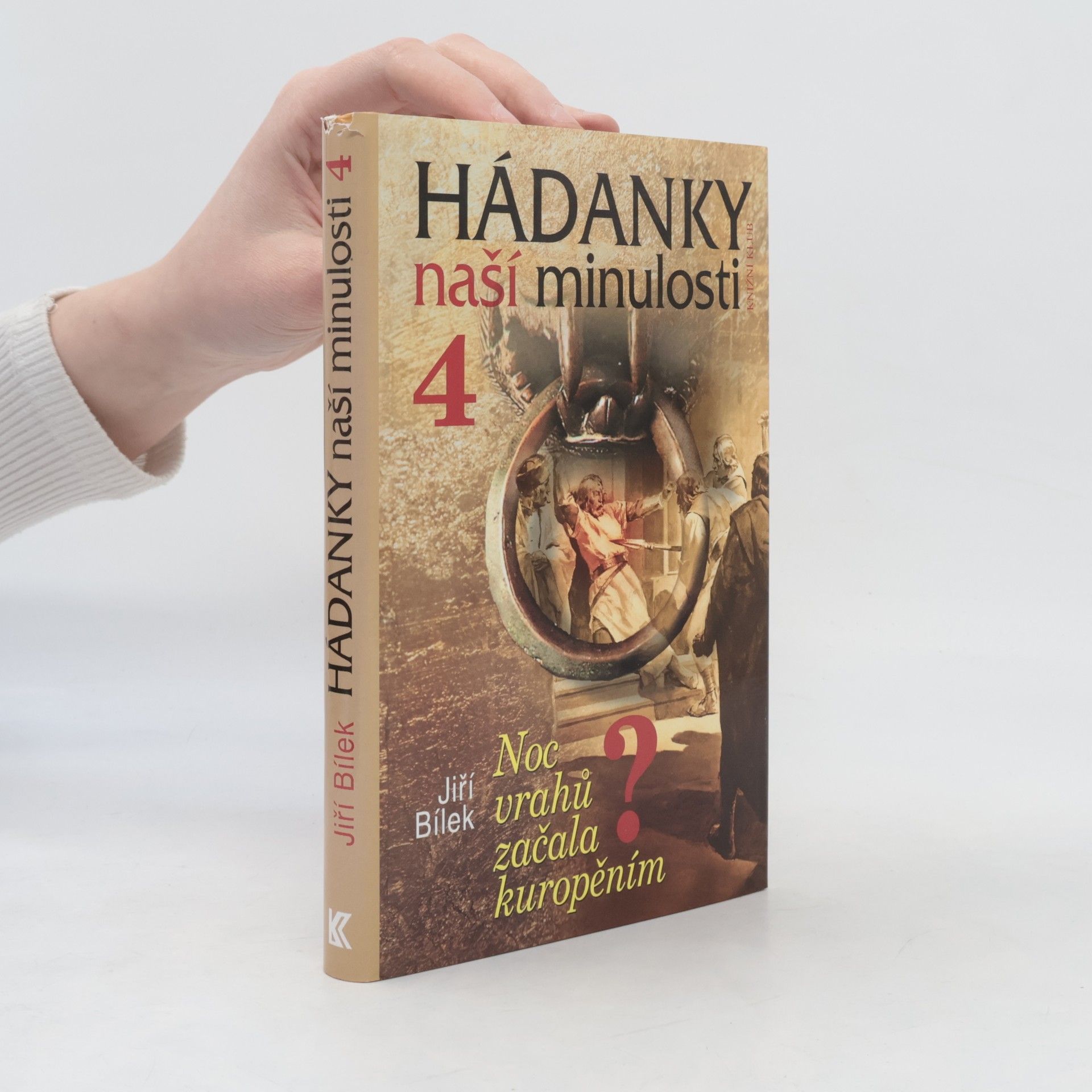 Jiří Bílek Hádanky naší minulosti 4
