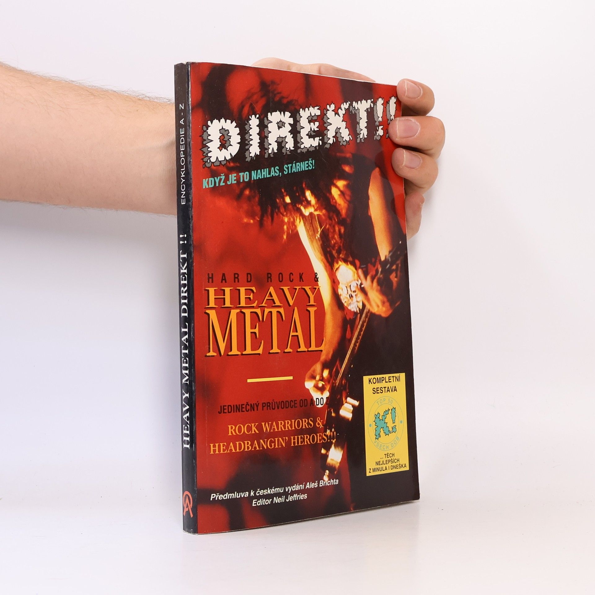 Aleš Brichta Hard Rock & Heavy Metal: Encyklopedie od A do Z: Rock Warriors & Headbangin' Heroes!!!