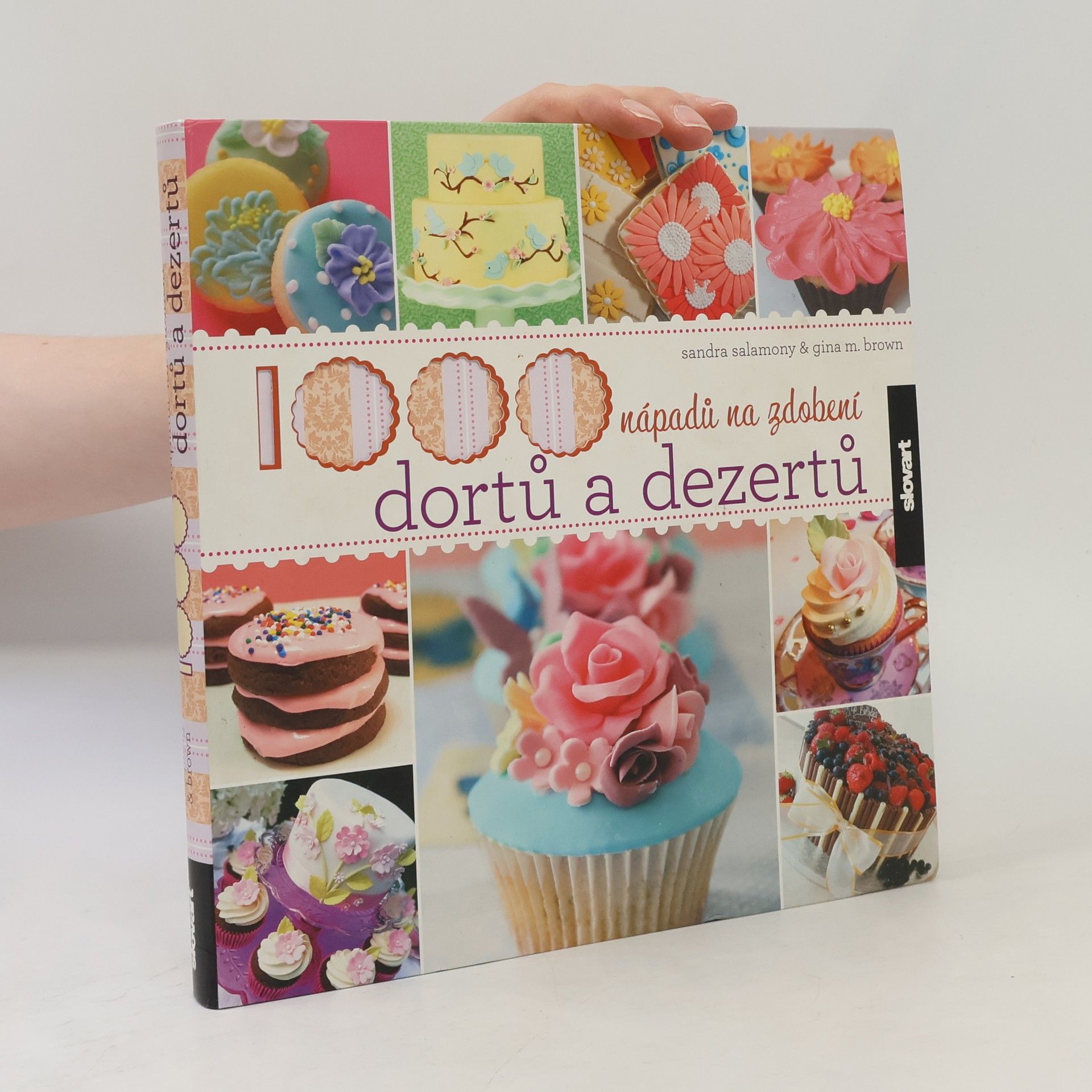 Gina M. Brown 1000 nápadů na zdobení dortů a dezertů