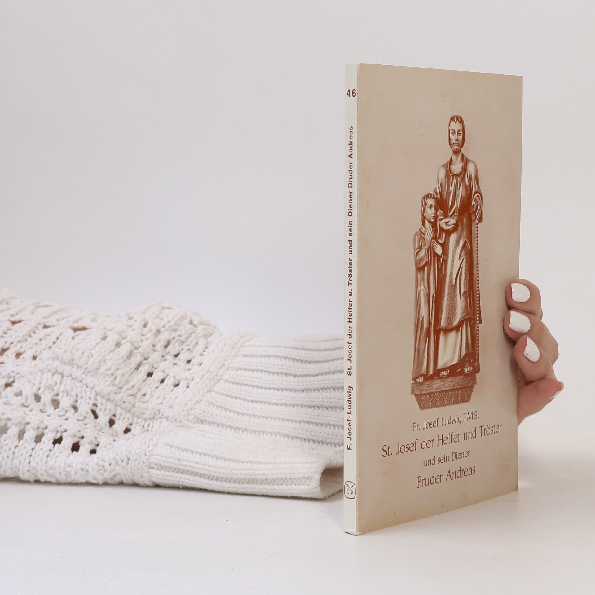 Bruder Andreas St. Josef, der Helfer und Tröster, und sein Diener Bruder Andreas: 1845 - 1937 ; [Gekürzte autoris. Übers.]