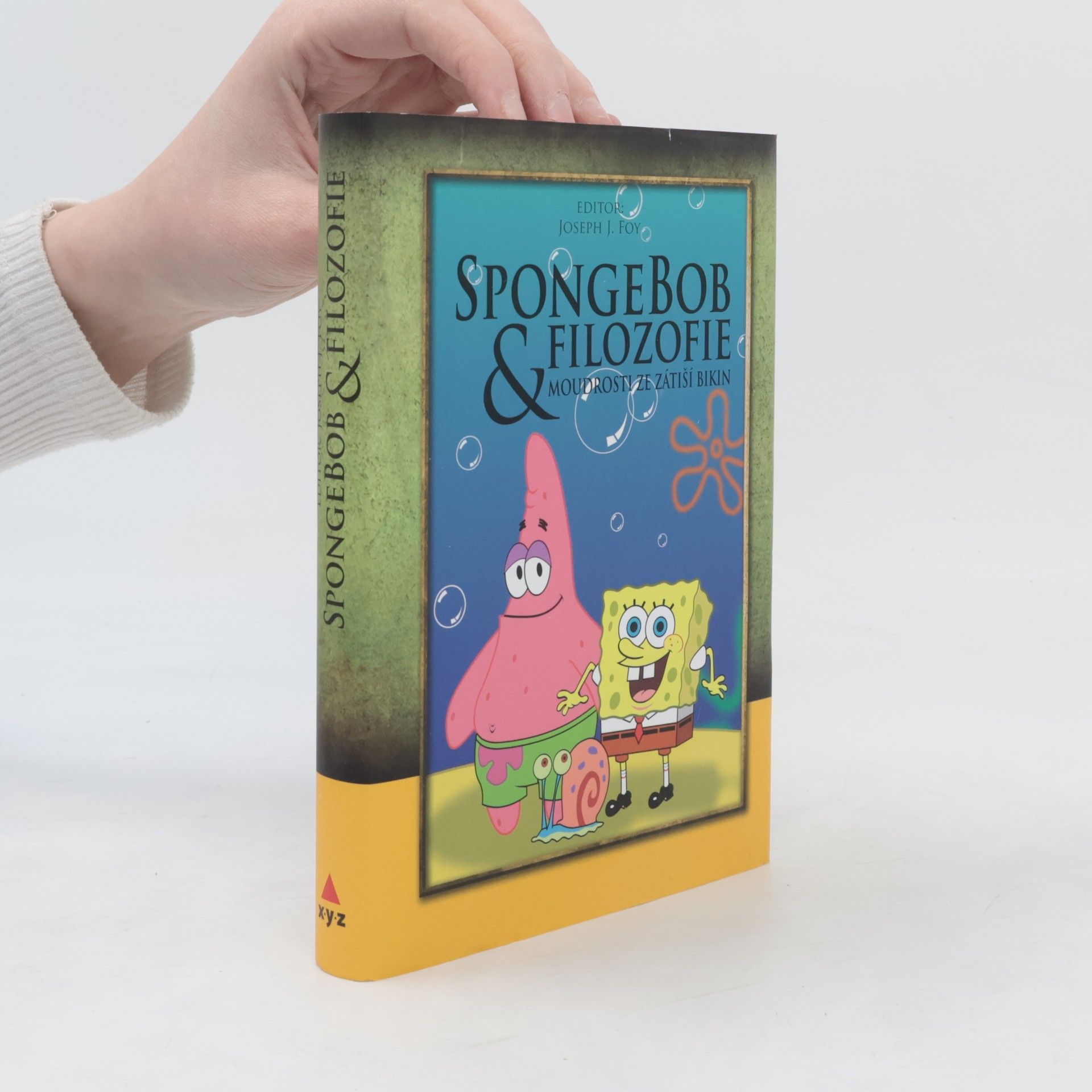 Joseph J. Foy SpongeBob & filozofie. Moudrosti ze Zátiší Bikin
