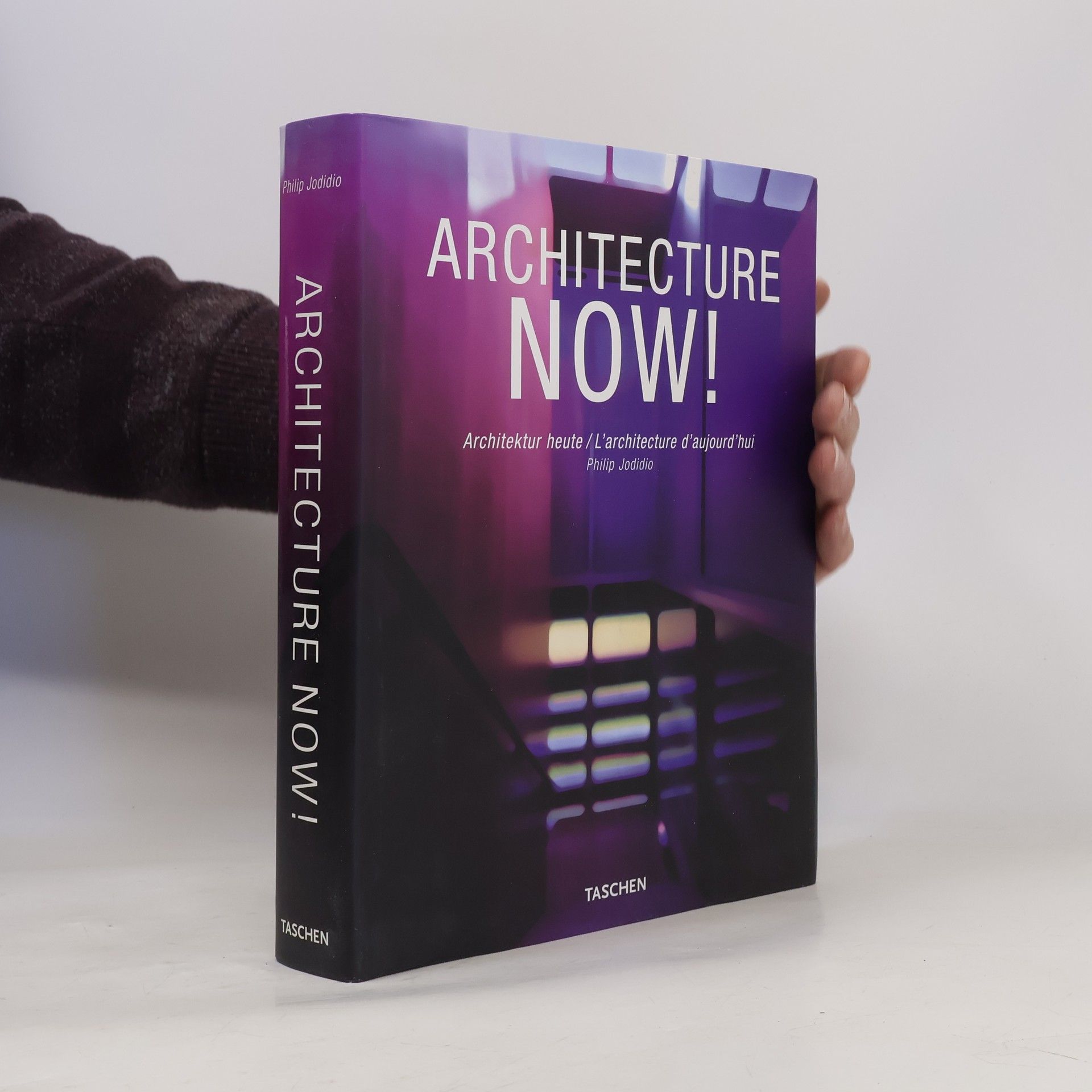 Philip Jodidio Architecture now! = L'architecture d'aujourd'hui = Architektur heute